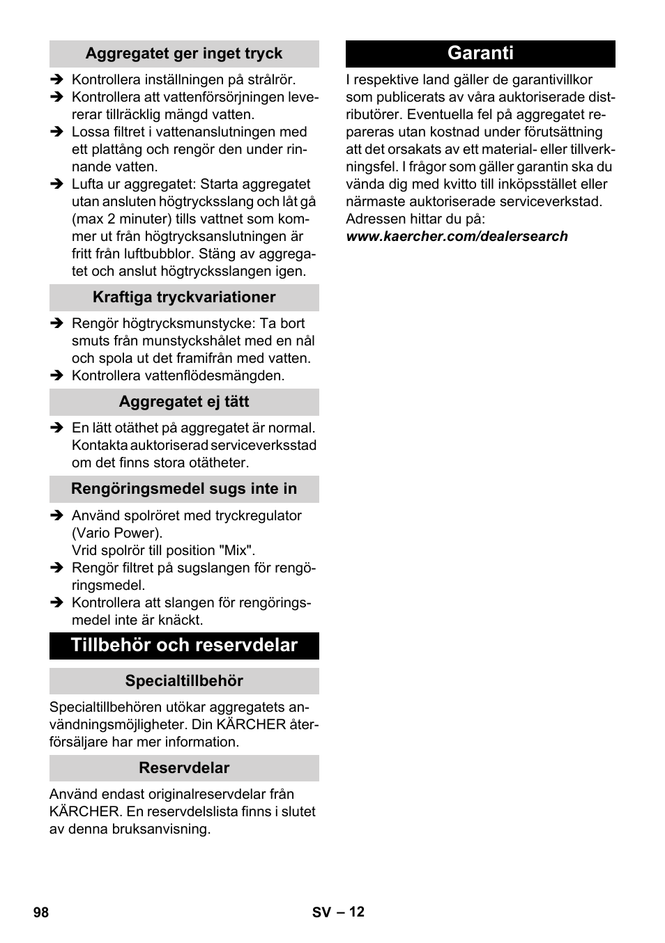 Aggregatet ger inget tryck, Kraftiga tryckvariationer, Aggregatet ej tätt | Rengöringsmedel sugs inte in, Tillbehör och reservdelar, Specialtillbehör, Reservdelar, Garanti | Karcher K 5 Compact User Manual | Page 98 / 278