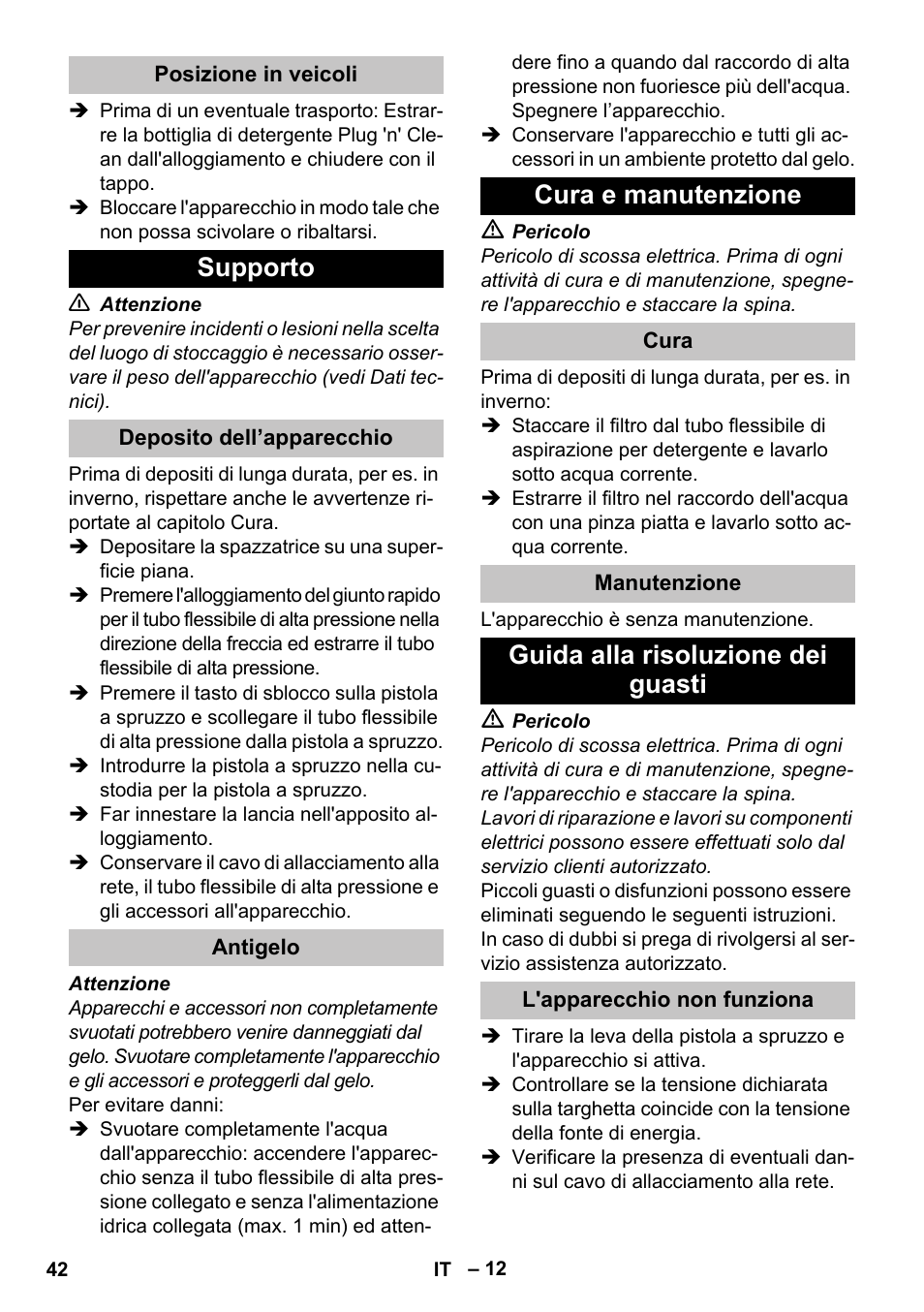 Posizione in veicoli, Supporto, Deposito dell’apparecchio | Antigelo, Cura e manutenzione, Cura, Manutenzione, Guida alla risoluzione dei guasti, L'apparecchio non funziona | Karcher K 5 Classic User Manual | Page 42 / 286