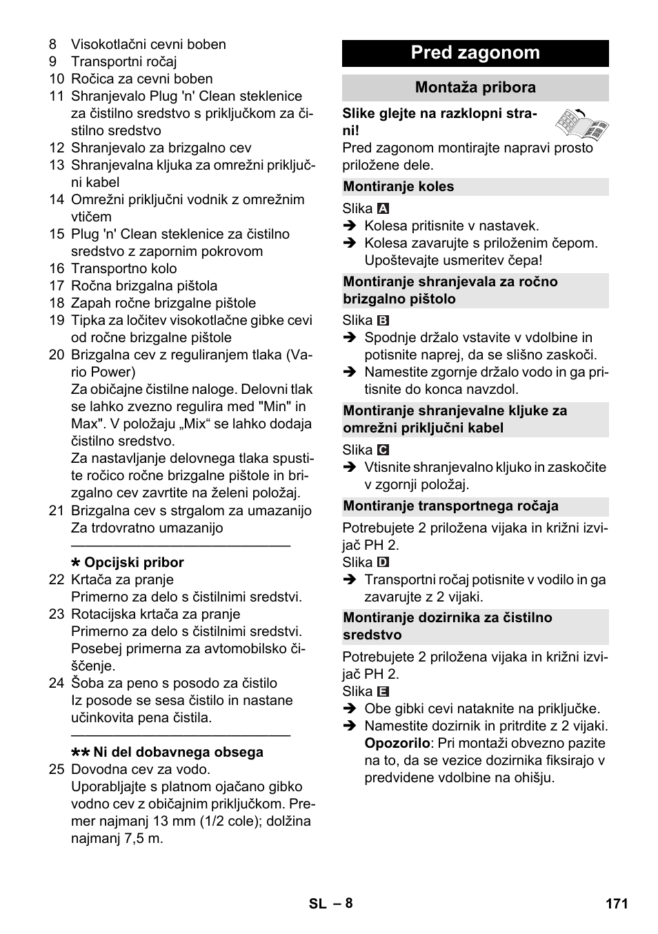 Pred zagonom, Montaža pribora, Montiranje koles | Montiranje shranjevala za ročno brizgalno pištolo, Montiranje transportnega ročaja, Montiranje dozirnika za čistilno sredstvo | Karcher K 4 Premium User Manual | Page 171 / 294