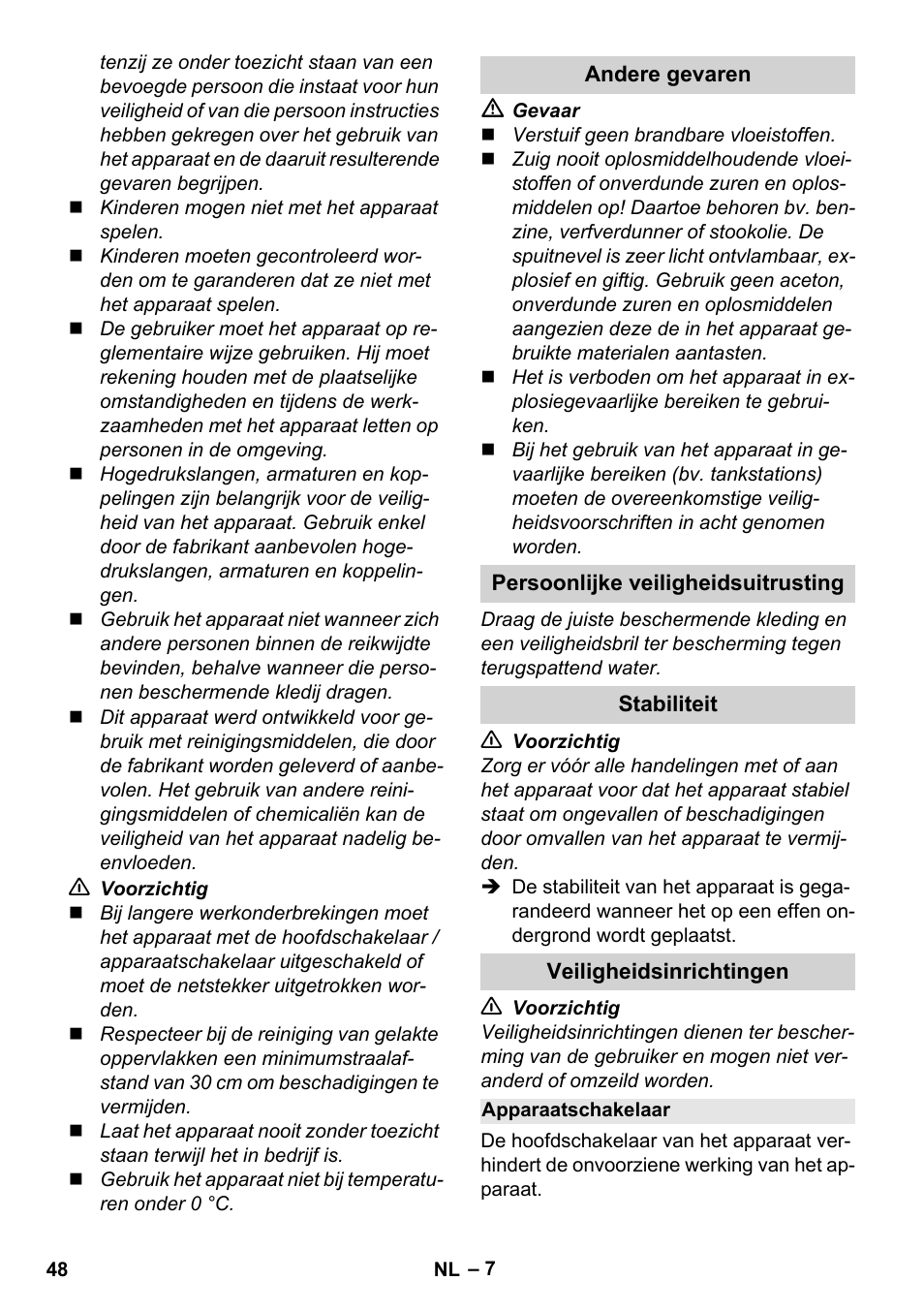 Andere gevaren, Persoonlijke veiligheidsuitrusting, Stabiliteit | Veiligheidsinrichtingen, Apparaatschakelaar | Karcher K 4 Premium User Manual | Page 48 / 294