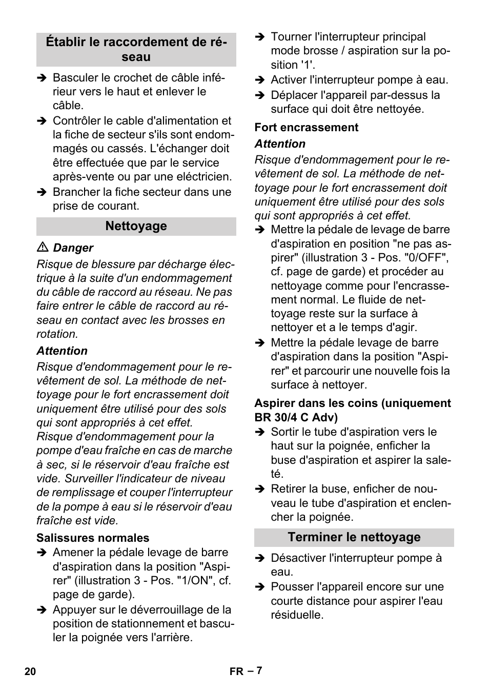 Établir le raccordement de réseau, Nettoyage, Salissures normales | Fort encrassement, Aspirer dans les coins (uniquement br 30/4 c adv), Terminer le nettoyage | Karcher BR 30-4 User Manual | Page 20 / 44