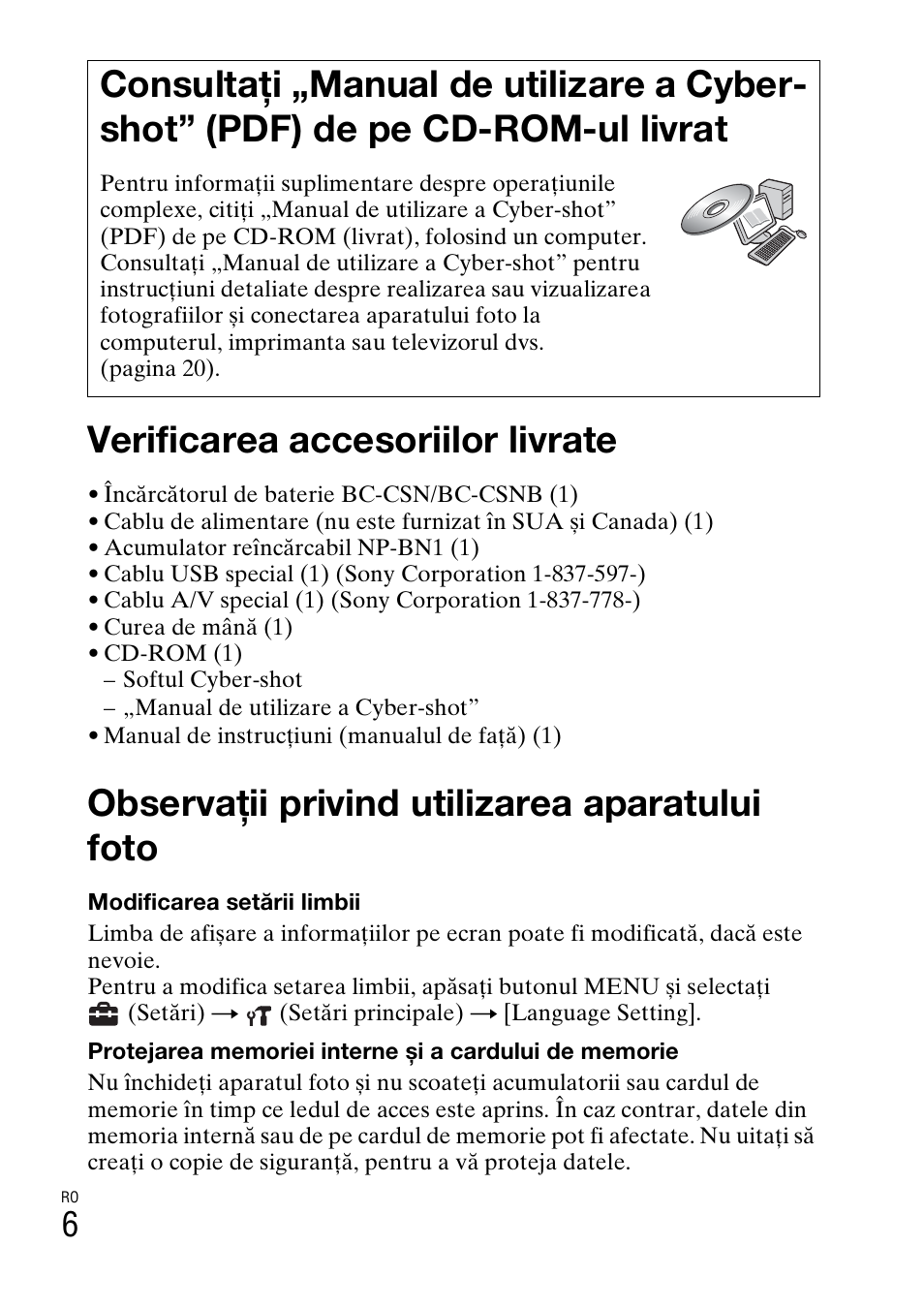 Verificarea accesoriilor livrate, Observaţii privind utilizarea aparatului foto | Sony DSC-W310 User Manual | Page 432 / 515