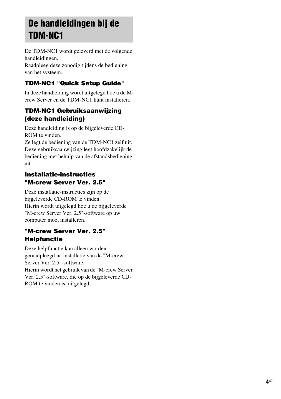De handleidingen bij de tdm-nc1 | Sony TDM-NC1 User Manual | Page 176 / 467