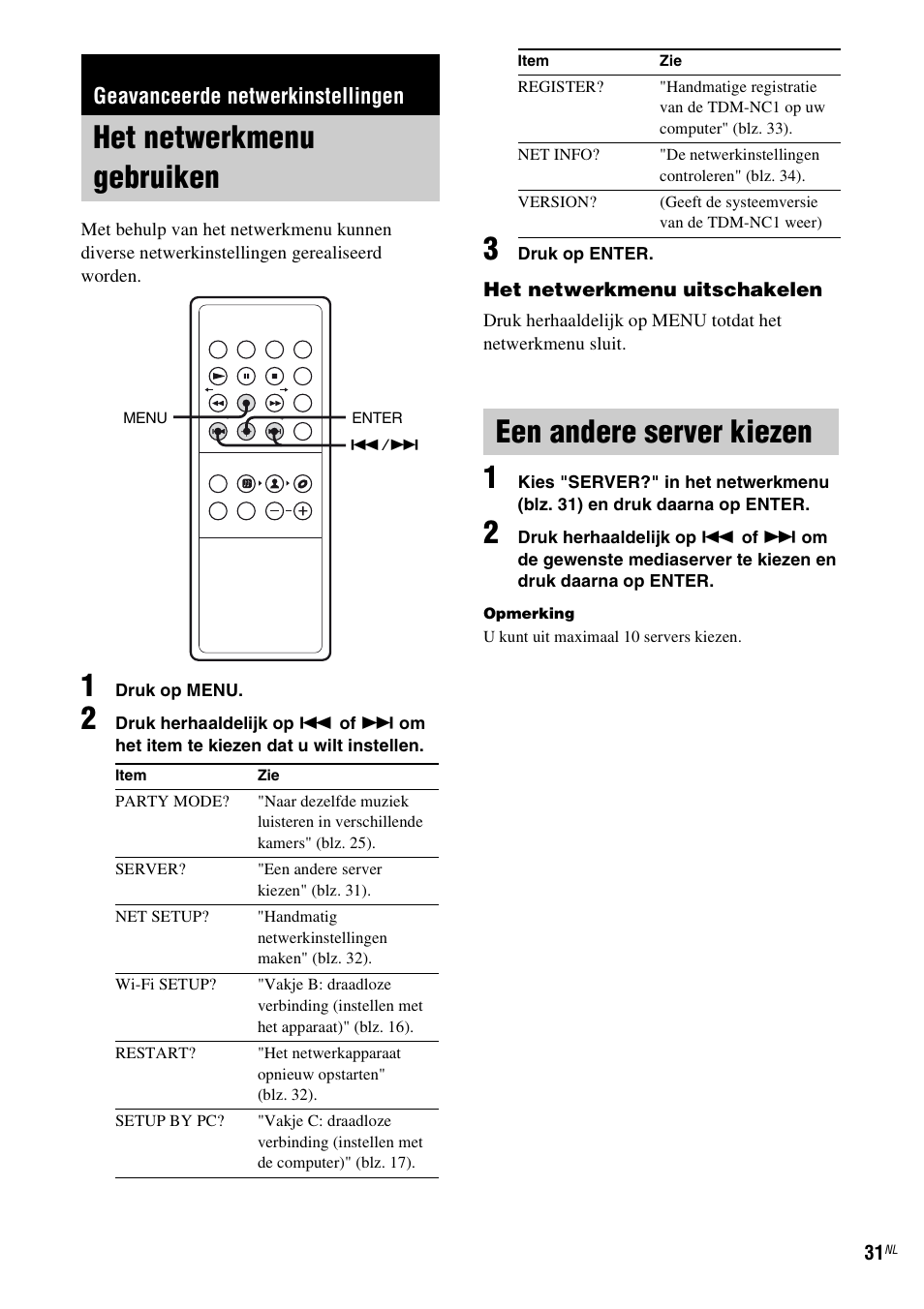 Geavanceerde netwerkinstellingen, Het netwerkmenu gebruiken, Een andere server kiezen | Het netwerkmenu gebruiken een andere server kiezen, Geavanceerde, Netwerkinstellingen" (blz. 31) | Sony TDM-NC1 User Manual | Page 203 / 467