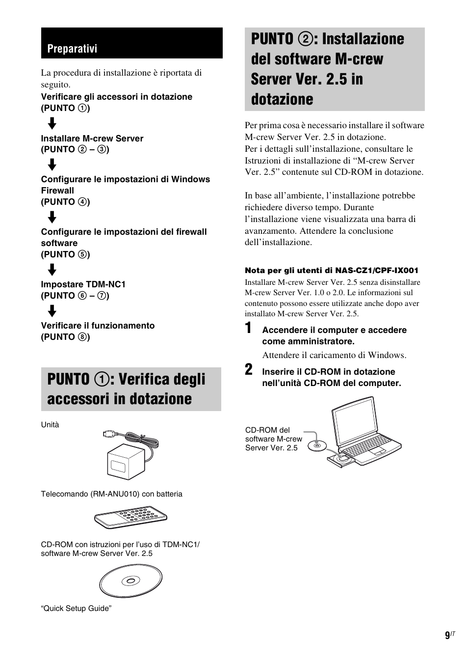 Preparativi, Punto 1: verifica degli accessori in dotazione, Punto 1: verifica degli accessori in | Dotazione, Punto 2: installazione del software, M-crew server ver. 2.5 in dotazione, Punto 1 : verifica degli accessori in dotazione | Sony TDM-NC1 User Manual | Page 224 / 467
