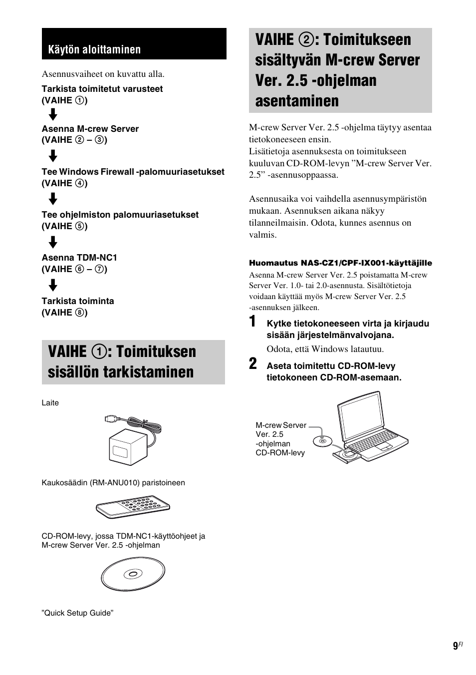 Käytön aloittaminen, Vaihe 1: toimituksen sisällön tarkistaminen, Vaihe 1: toimituksen sisällön | Tarkistaminen, Vaihe 2: toimitukseen sisältyvän, M-crew server ver. 2.5 -ohjelman asentaminen, Vaihe 1 : toimituksen sisällön tarkistaminen | Sony TDM-NC1 User Manual | Page 392 / 467