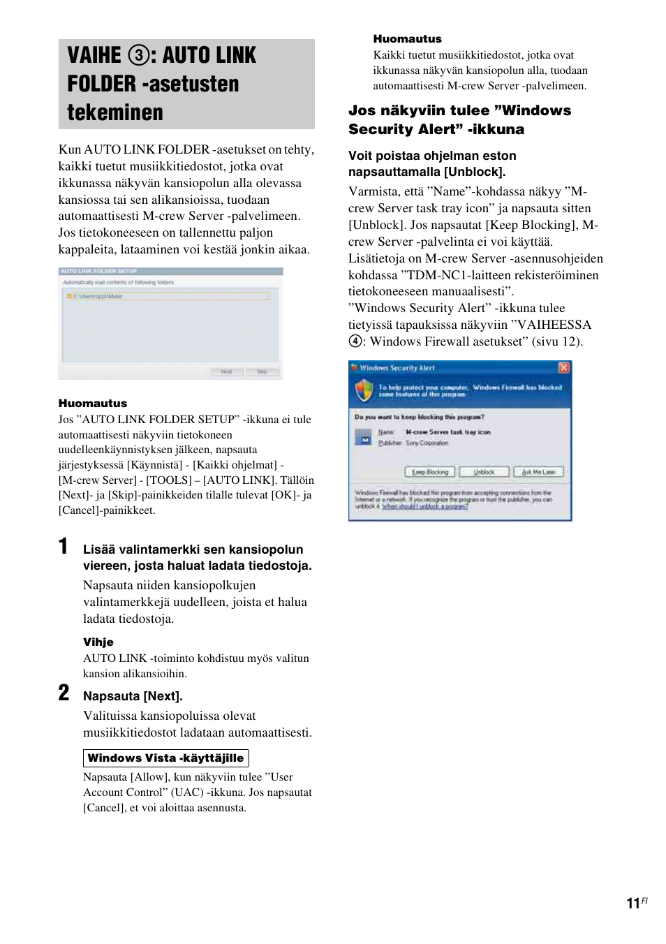 Vaihe 3: auto link folder -asetusten tekeminen, Vaihe 3: auto link folder, Asetusten tekeminen | Vaihe 3 : auto link folder -asetusten tekeminen | Sony TDM-NC1 User Manual | Page 394 / 467