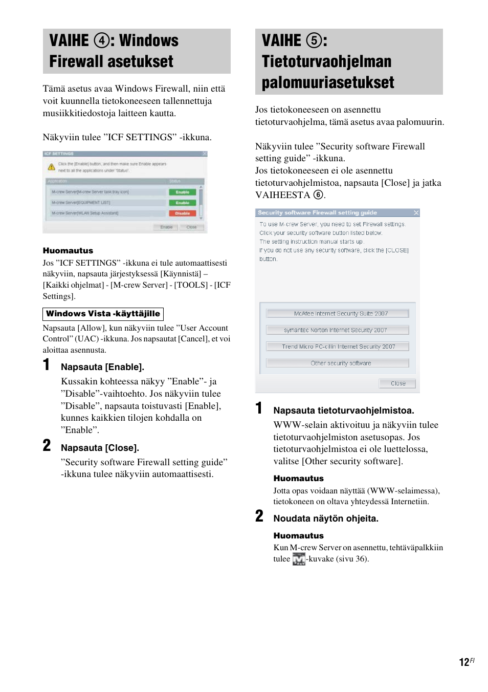 Vaihe 4: windows firewall asetukset, Vaihe 5: tietoturvaohjelman palomuuriasetukset, Vaihe 4: windows firewall | Asetukset, Vaihe 5: tietoturvaohjelman, Palomuuriasetukset, Vaihe 4 : windows firewall asetukset, Vaihe 5 : tietoturvaohjelman palomuuriasetukset | Sony TDM-NC1 User Manual | Page 395 / 467