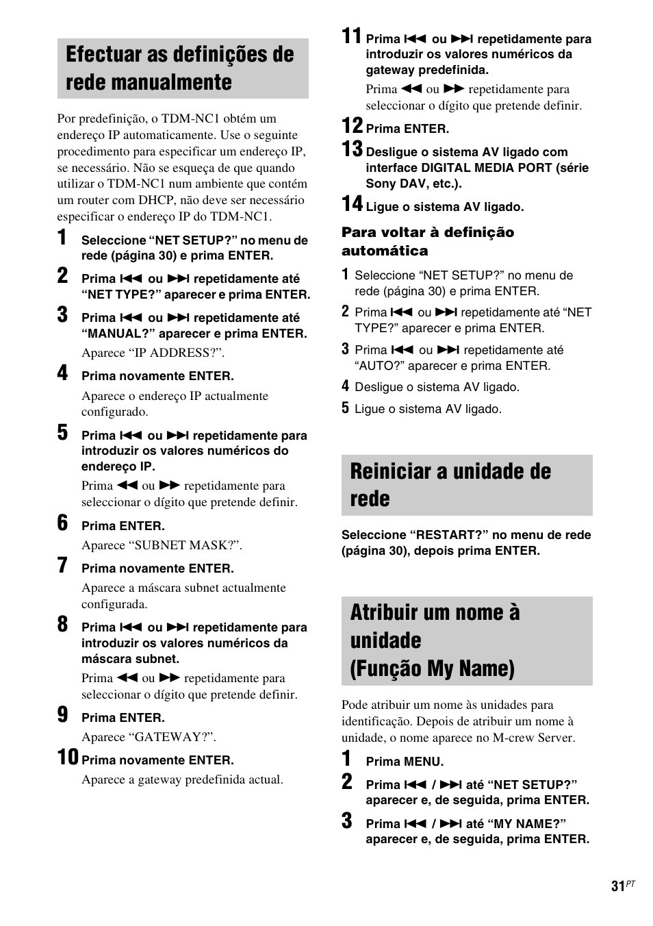 Efectuar as definições de rede manualmente, Reiniciar a unidade de rede, Atribuir um nome à unidade (função my name) | Efectuar as definições de rede, Manualmente, Função my name) | Sony TDM-NC1 User Manual | Page 456 / 467