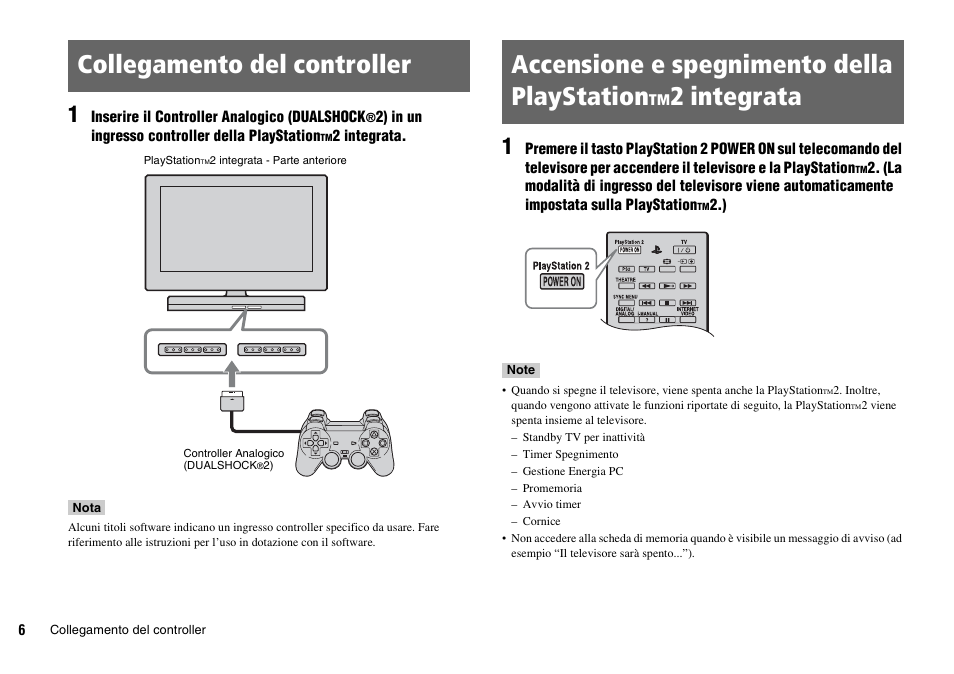 Collegamento del controller, 2 integrata, Accensione e spegnimento della playstation | Sony KDL-22PX300 User Manual | Page 79 / 297