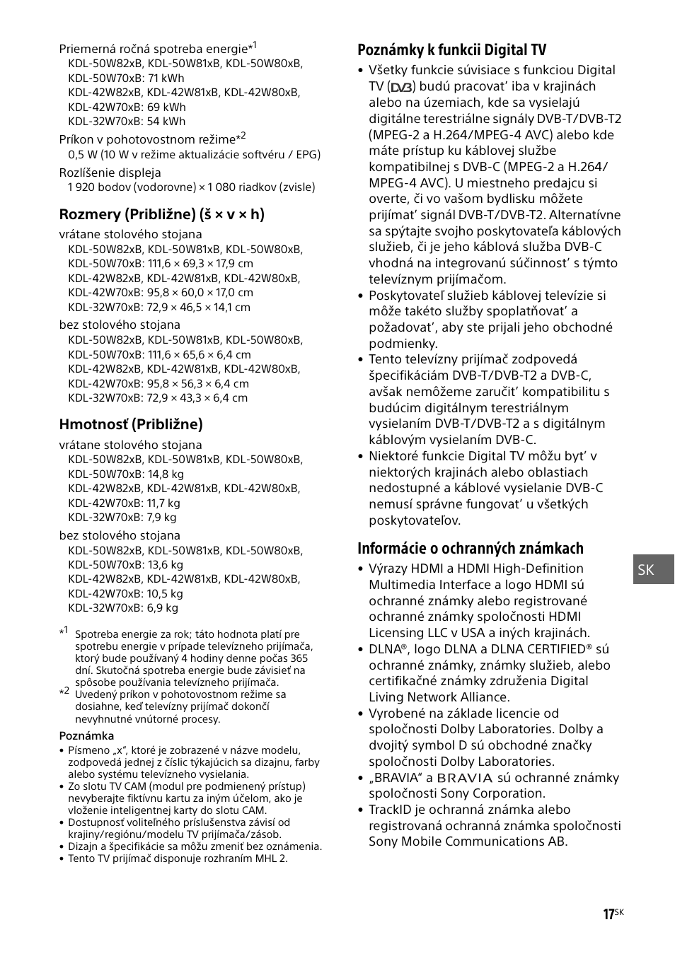 Poznámky k funkcii digital tv, Informácie o ochranných známkach, Sk 17 | Rozmery (približne) (š × v × h), Hmotnosť (približne) | Sony KDL-50W805B User Manual | Page 245 / 376