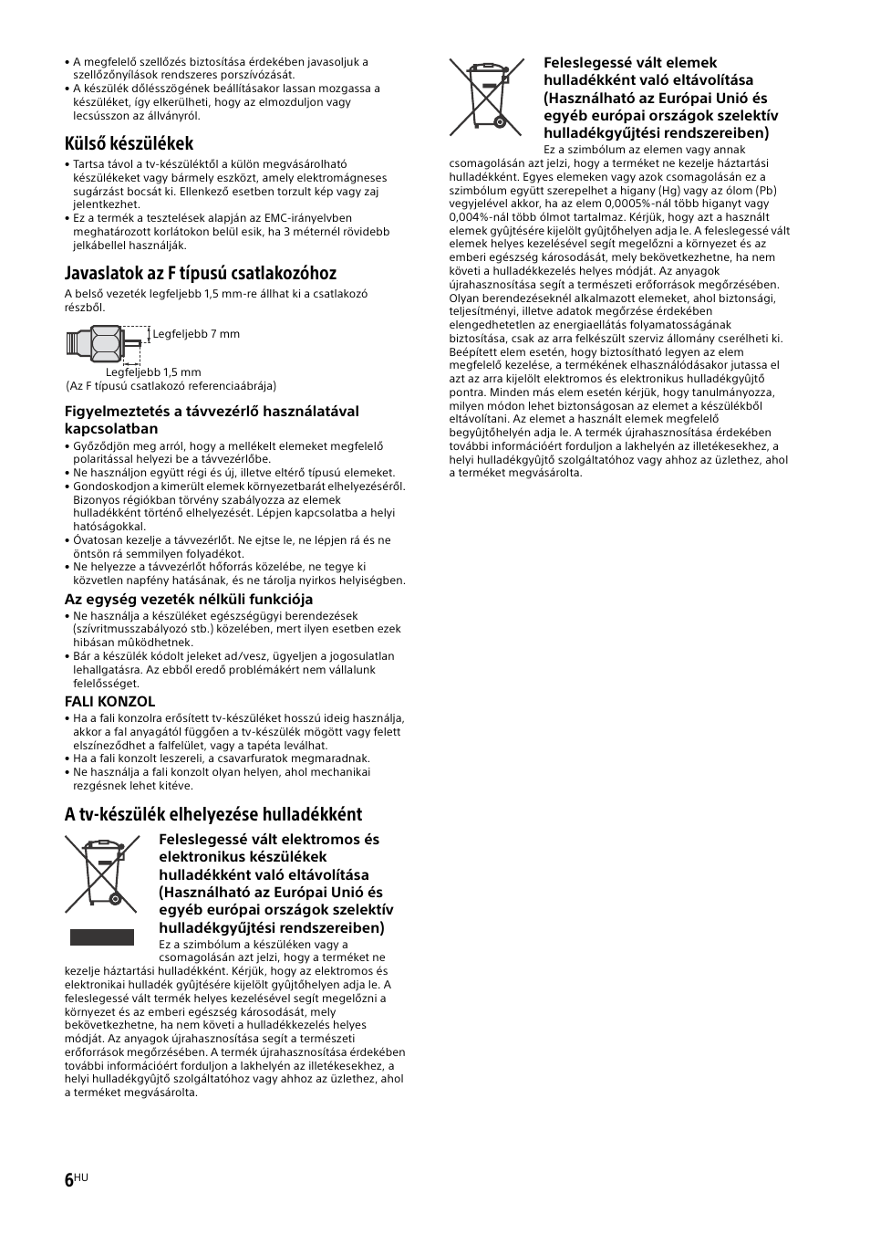Külső készülékek, Javaslatok az f típusú csatlakozóhoz, A tv-készülék elhelyezése hulladékként | Sony KDL-50W805B User Manual | Page 252 / 376