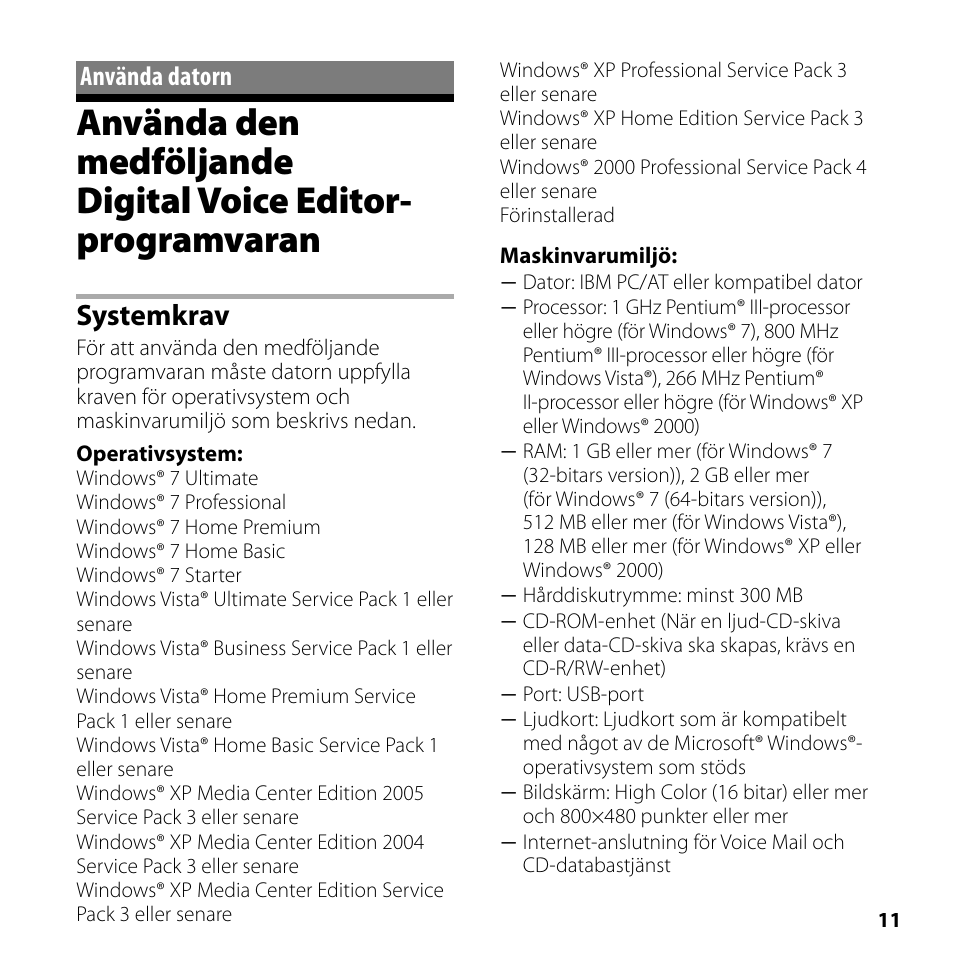 Använda datorn, Använda den medföljande digital, Voice editor-programvaran | Systemkrav | Sony ICD-SX750 User Manual | Page 11 / 56