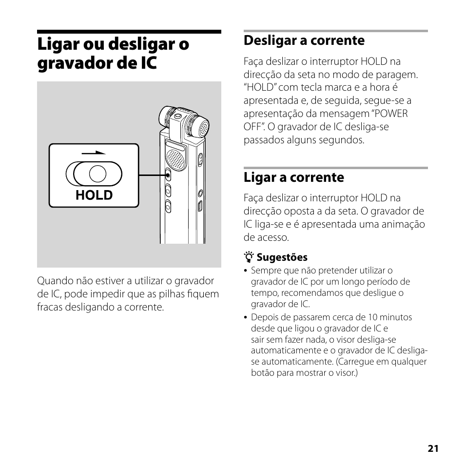 Ligar ou desligar o gravador de ic, Desligar a corrente, Ligar a corrente | Sony ICD-SX750 User Manual | Page 21 / 56