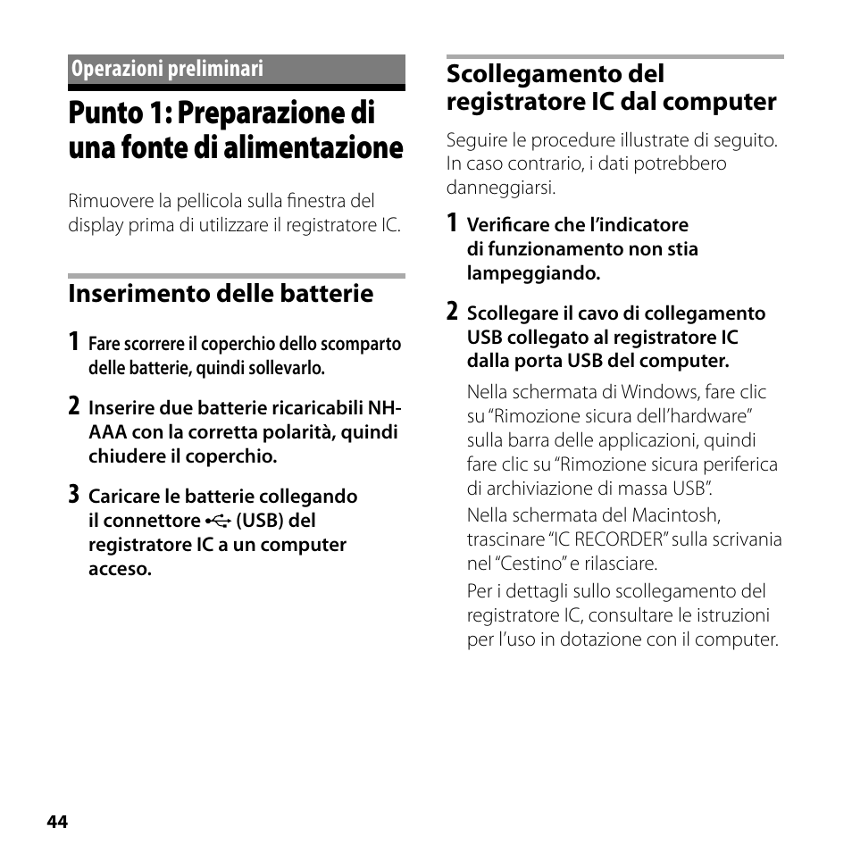 Operazioni preliminari, Punto 1: preparazione di una fonte di, Alimentazione | Inserimento delle batterie, Scollegamento del registratore ic dal computer | Sony ICD-SX750 User Manual | Page 44 / 56