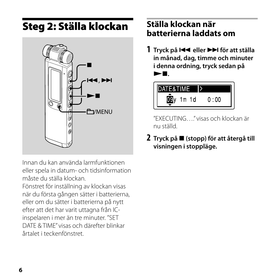 Steg 2: ställa klockan, Ställa klockan när batterierna laddats om | Sony ICD-SX750 User Manual | Page 6 / 56