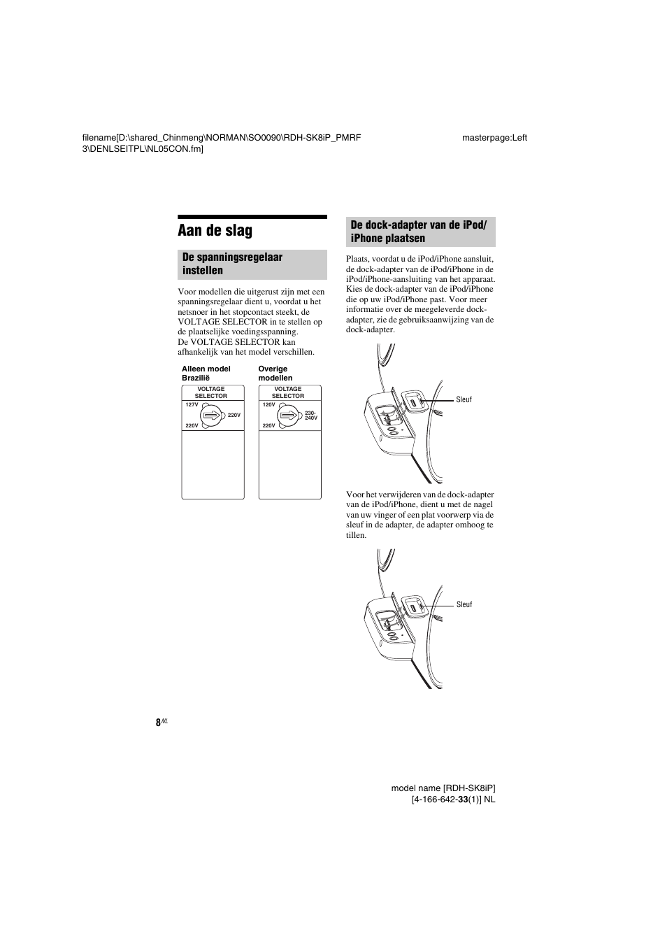 Aan de slag, De spanningsregelaar, Instellen | De dock-adapter van de, Ipod/iphone plaatsen, De spanningsregelaar instellen, De dock-adapter van de ipod/ iphone plaatsen | Sony RDH-SK8iP User Manual | Page 26 / 96