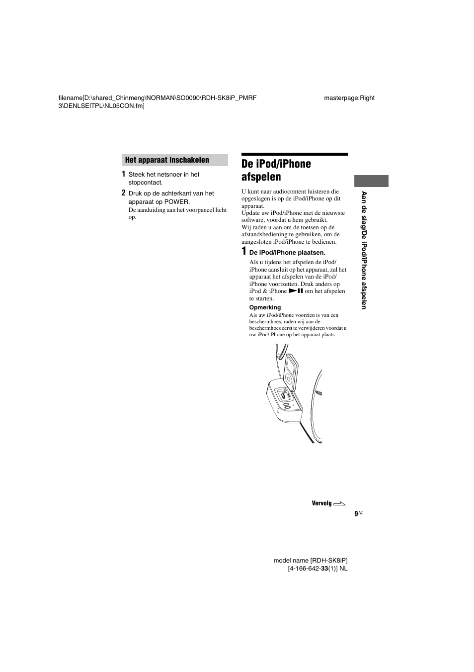 De ipod/iphone afspelen, Het apparaat inschakelen | Sony RDH-SK8iP User Manual | Page 27 / 96