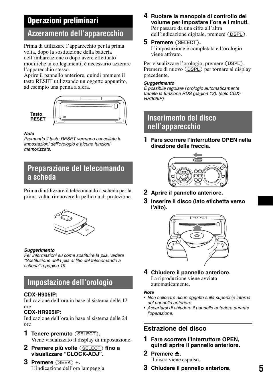 Operazioni preliminari, Azzeramento dell’apparecchio, Preparazione del telecomando a scheda | Impostazione dell’orologio, Inserimento del disco nell’apparecchio, Estrazione del disco | Sony CDX-H905iP User Manual | Page 117 / 136