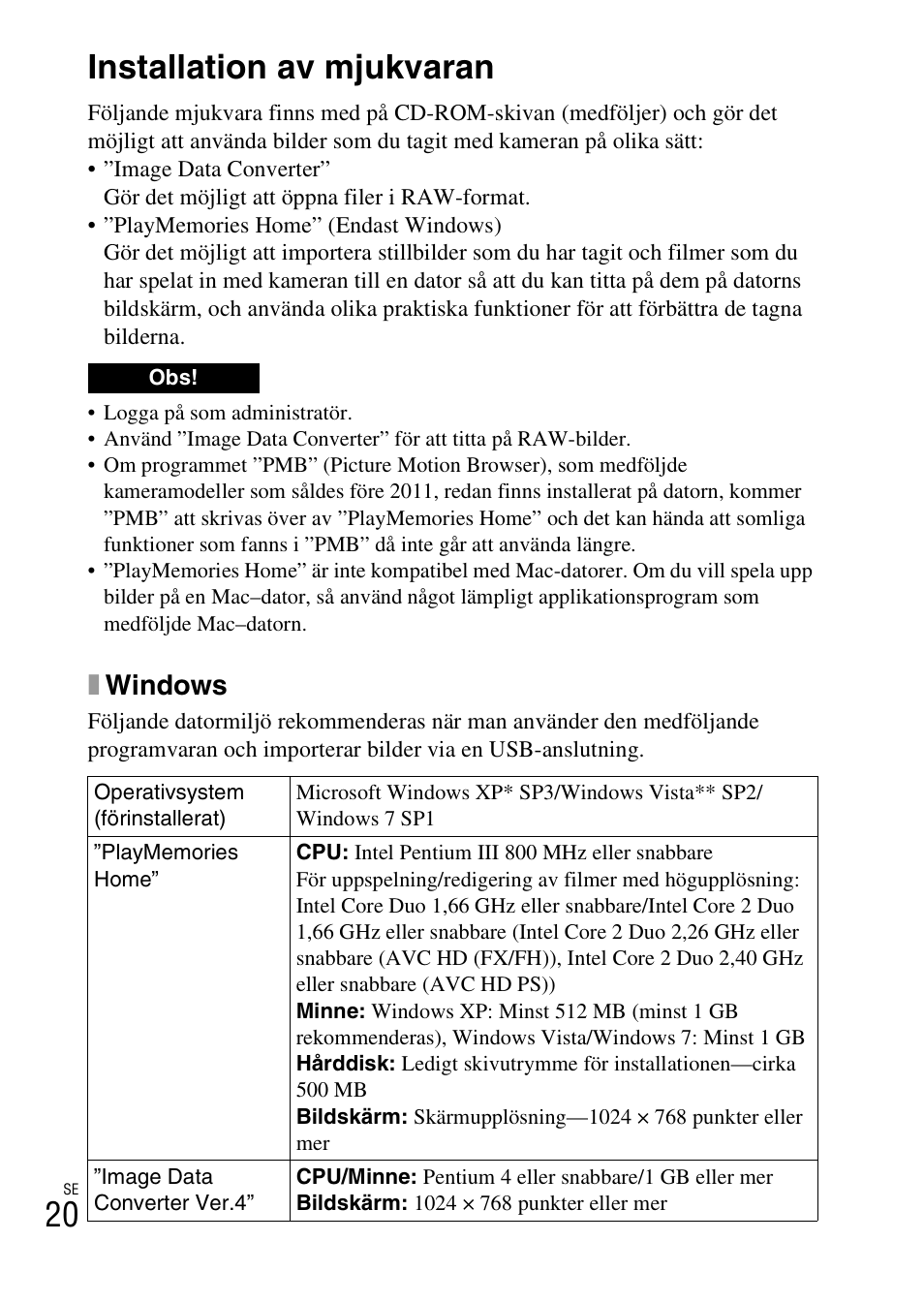 Importera bilder till datorn, Installation av mjukvaran, Xwindows | Sony NEX-6L User Manual | Page 520 / 627