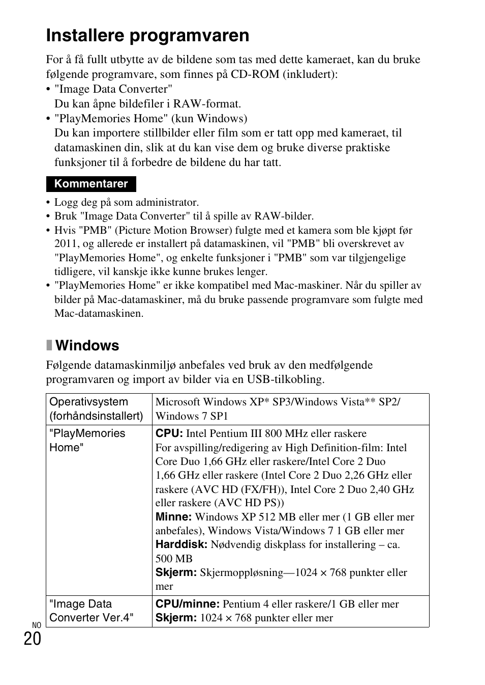 Importere bilder til datamaskinen, Installere programvaren, Xwindows | Sony NEX-6L User Manual | Page 580 / 627