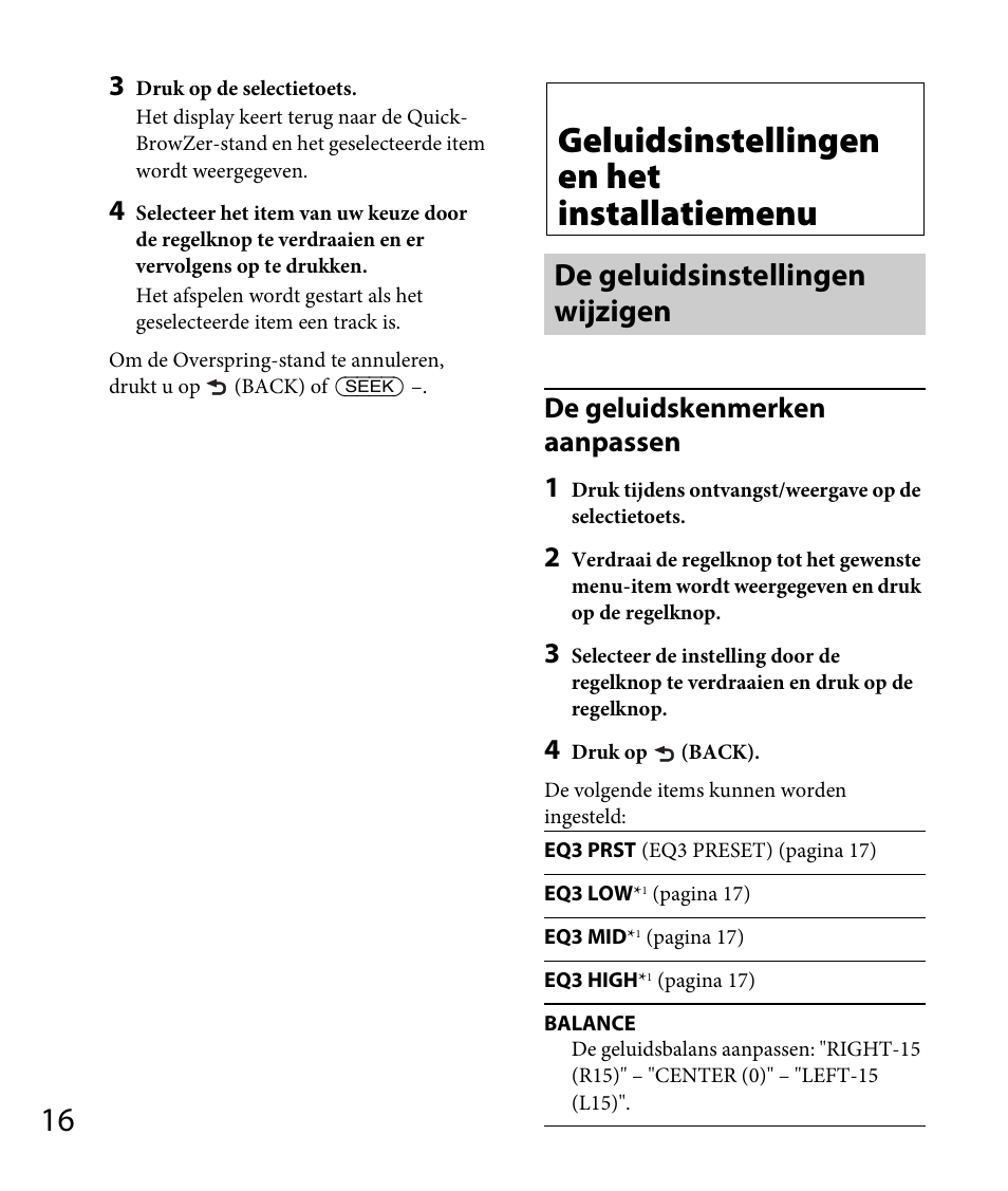 Geluidsinstellingen en het installatiemenu, De geluidsinstellingen wijzigen, De geluidskenmerken aanpassen 1 | Sony DSX-A30 User Manual | Page 118 / 132