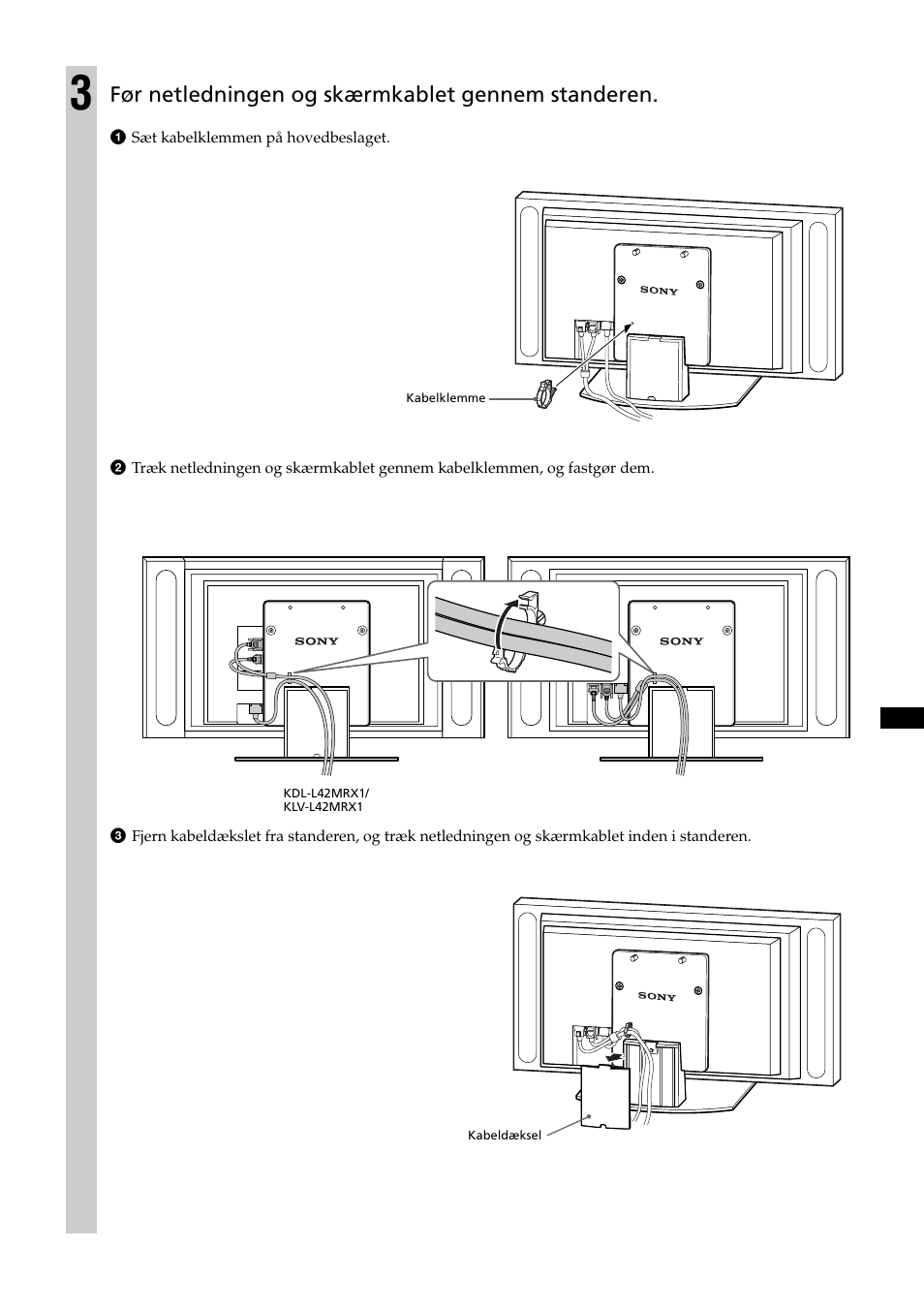 Før netledningen og skærmkablet gennem standeren | Sony SU-P50T2 User Manual | Page 49 / 132