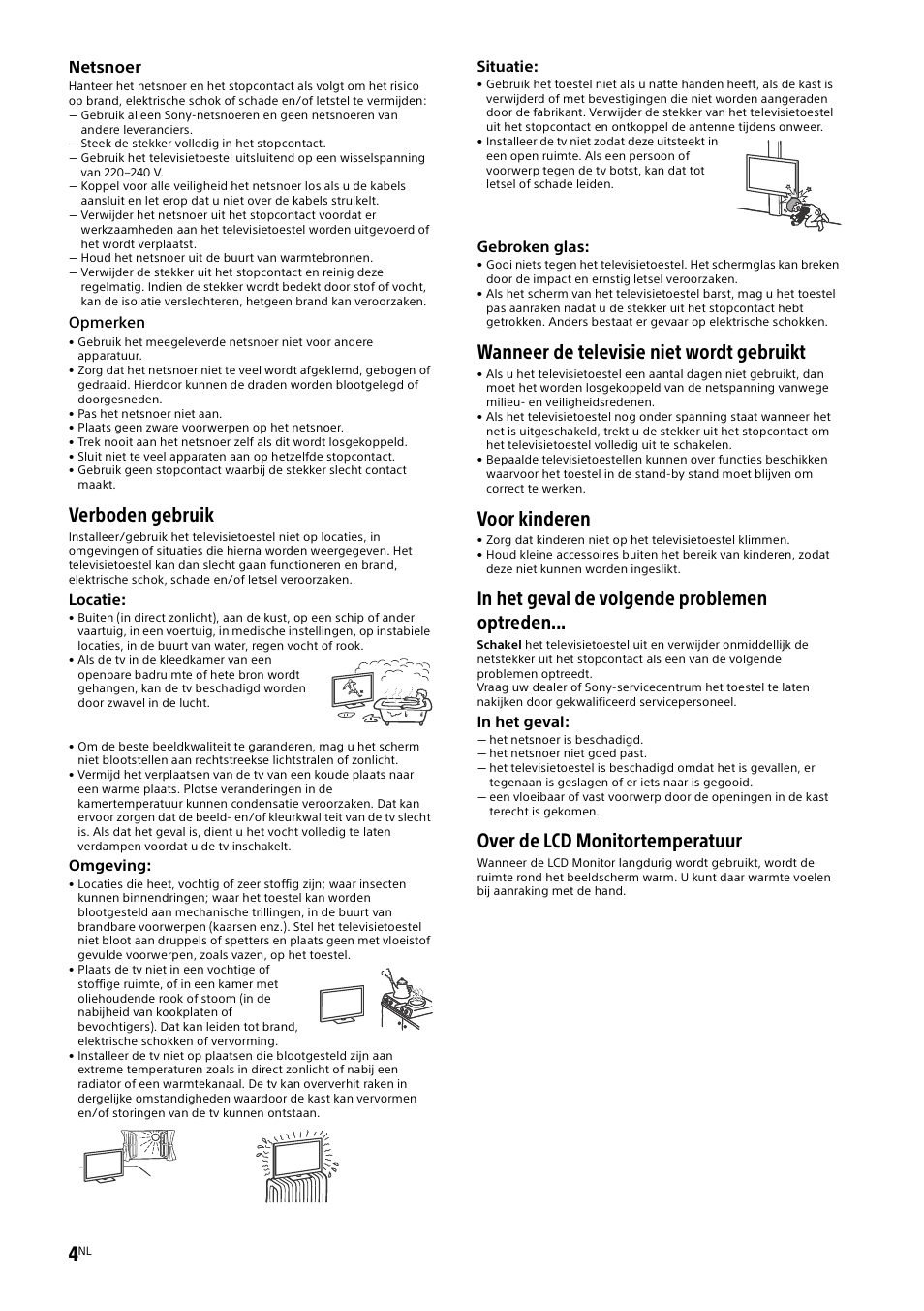 Verboden gebruik, Wanneer de televisie niet wordt gebruikt, Voor kinderen | Over de lcd monitortemperatuur | Sony KD-49X8505B User Manual | Page 52 / 328