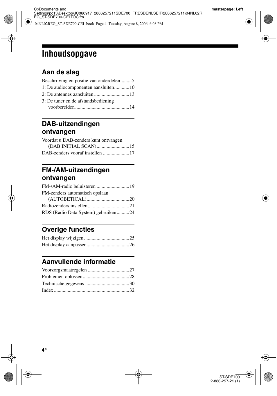 Inhoudsopgave, Aan de slag, Dab-uitzendingen ontvangen | Fm-/am-uitzendingen ontvangen, Overige functies, Aanvullende informatie | Sony ST-SDE700 User Manual | Page 100 / 192