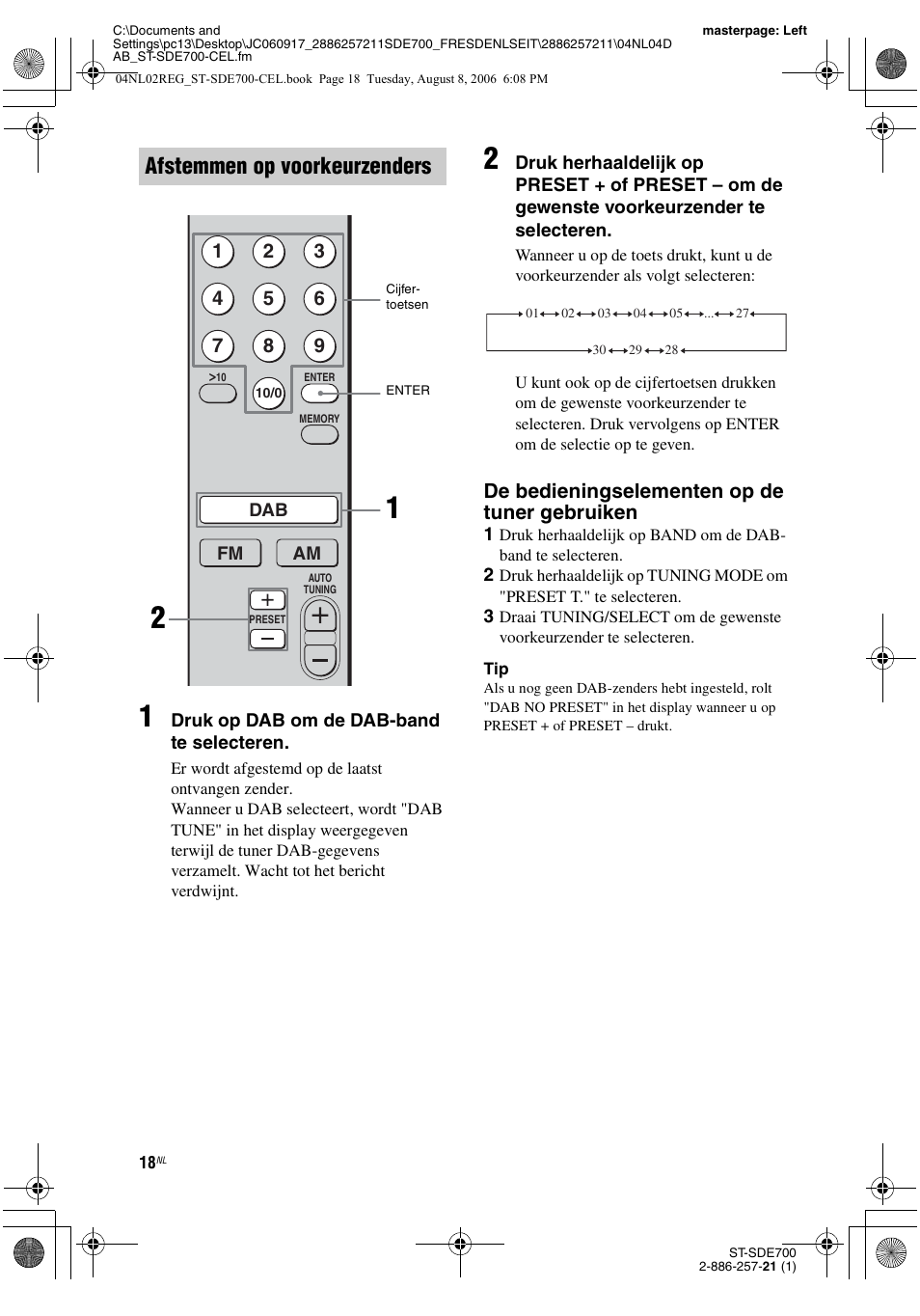 A 18, Afstemmen op voorkeurzenders, De bedieningselementen op de tuner gebruiken | Sony ST-SDE700 User Manual | Page 114 / 192