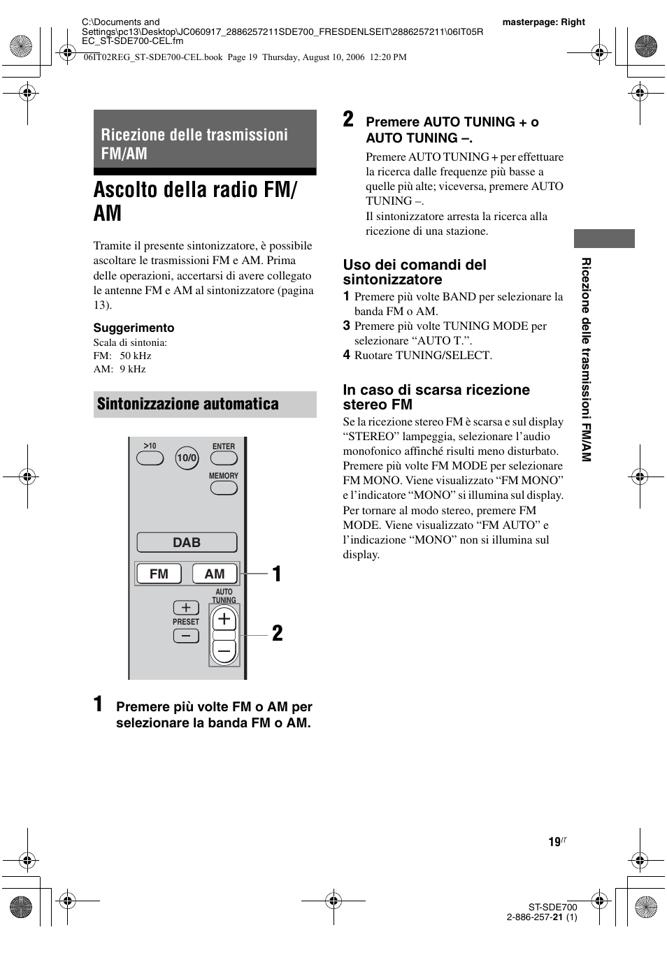Ricezione delle trasmissioni fm/am, Ascolto della radio fm/ am, Ascolto della radio fm/am | A 19, Uso dei comandi del sintonizzatore | Sony ST-SDE700 User Manual | Page 177 / 192