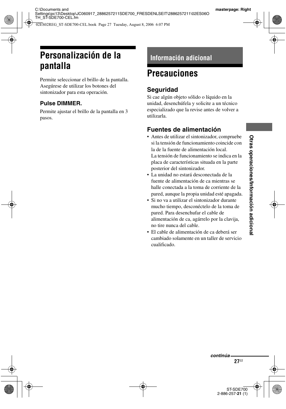Personalización de la pantalla, Información adicional, Precauciones | Seguridad, Fuentes de alimentación | Sony ST-SDE700 User Manual | Page 59 / 192