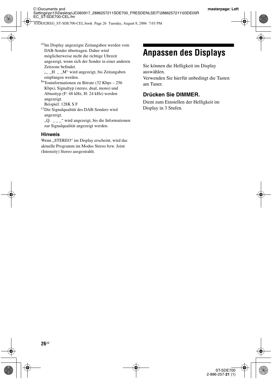 Anpassen des displays, Ys (seite 26), Drücken sie dimmer | Sony ST-SDE700 User Manual | Page 90 / 192