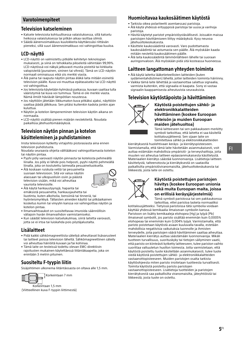 Varotoimenpiteet, Fi 5, Television katseleminen | Lcd-näyttö, Lisälaitteet, Suositeltu f-tyypin liitin, Huomioitavaa kaukosäätimen käytöstä, Laitteen langattoman yhteyden toiminta, Television käytöstäpoisto ja hävittäminen | Sony KDL-48W585B User Manual | Page 85 / 192