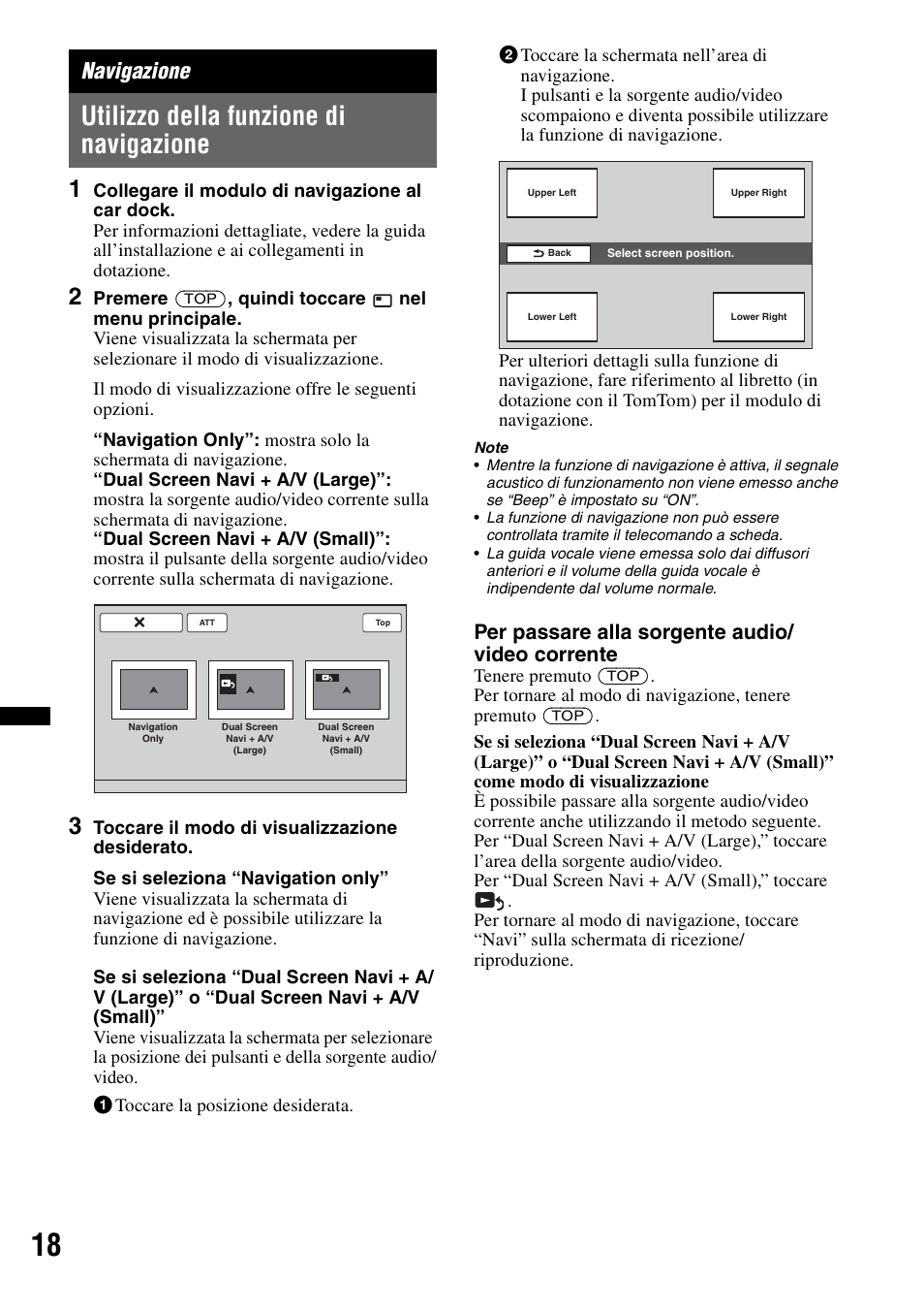 Navigazione, Utilizzo della funzione di navigazione, Per passare alla sorgente audio/ video corrente | Sony XNV-660BT User Manual | Page 176 / 248