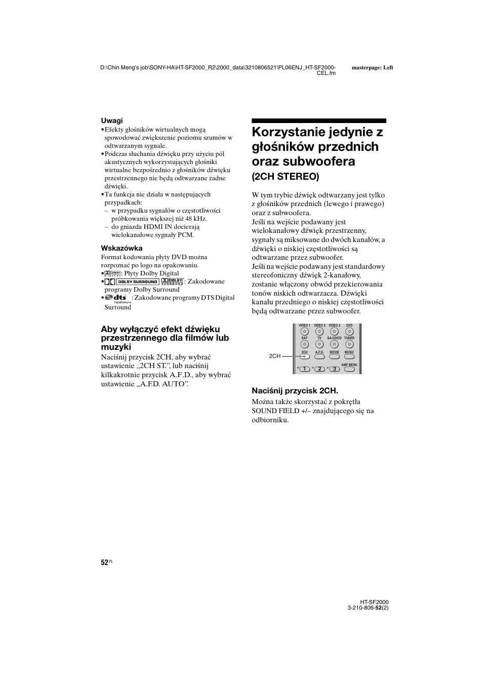 Korzystanie jedynie z głośników przednich, Oraz subwoofera (2ch stereo), 2ch stereo) | Naciśnij przycisk 2ch | Sony HT-SS2000 User Manual | Page 124 / 148