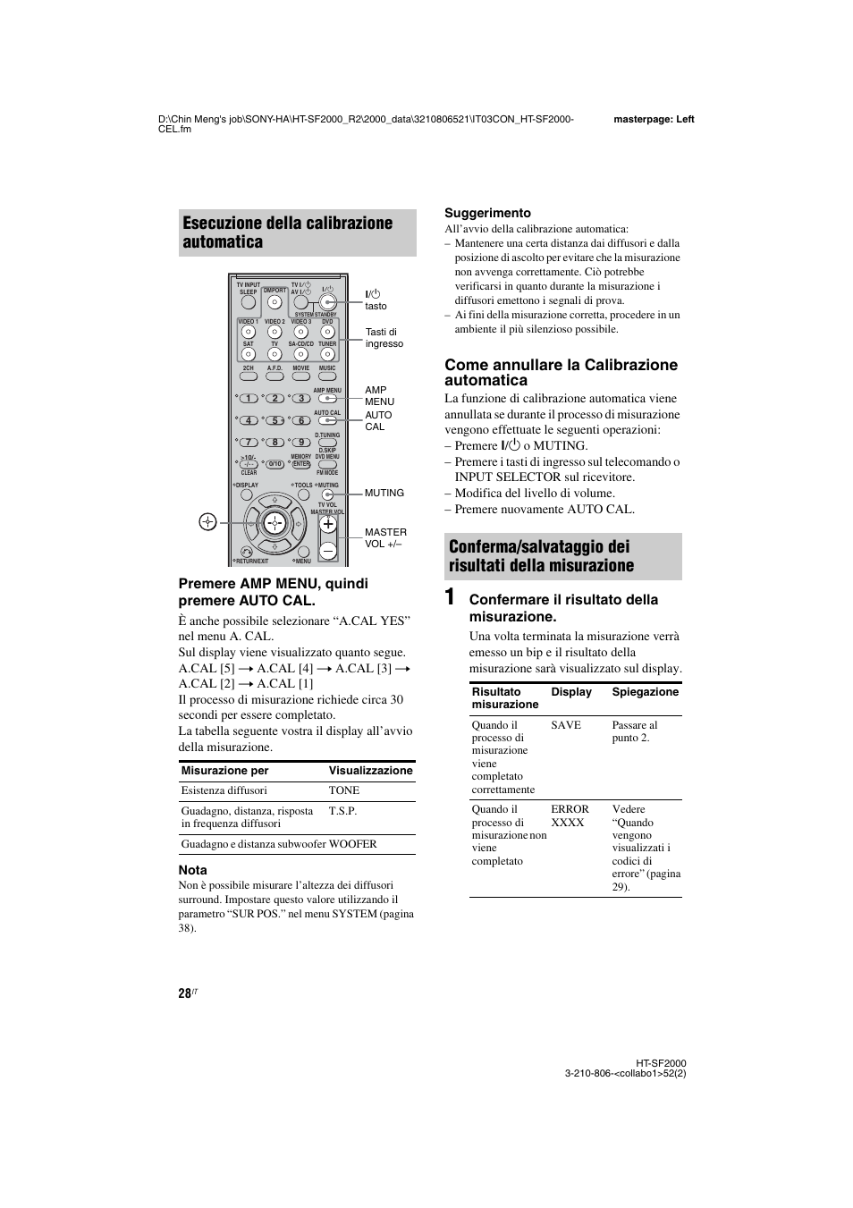 Esecuzione della calibrazione automatica, Come annullare la calibrazione automatica, Premere amp menu, quindi premere auto cal | Confermare il risultato della misurazione | Sony HT-SS2000 User Manual | Page 28 / 148