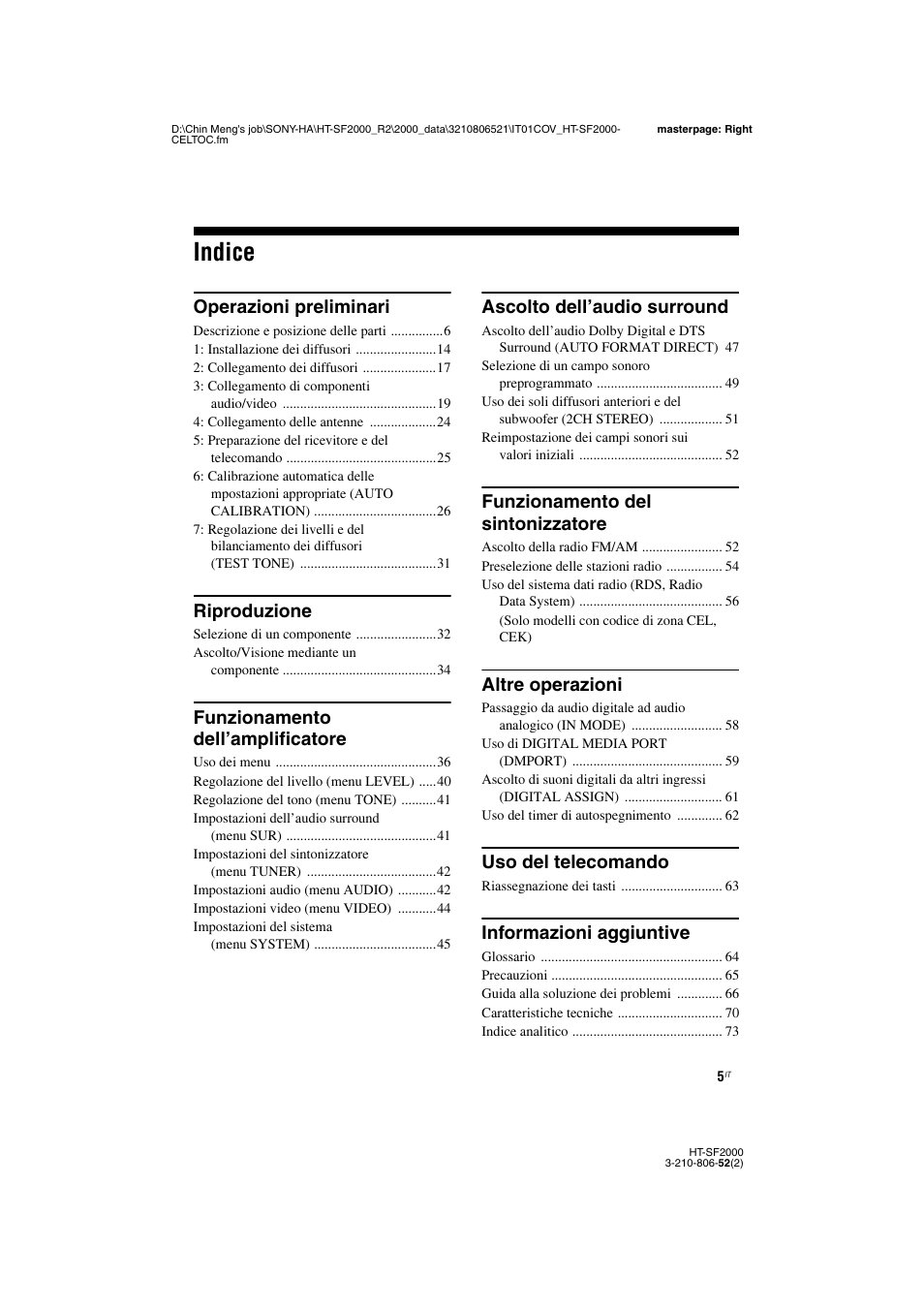 Indice, Operazioni preliminari, Riproduzione | Funzionamento dell’amplificatore, Ascolto dell’audio surround, Funzionamento del sintonizzatore, Altre operazioni, Uso del telecomando, Informazioni aggiuntive | Sony HT-SS2000 User Manual | Page 5 / 148