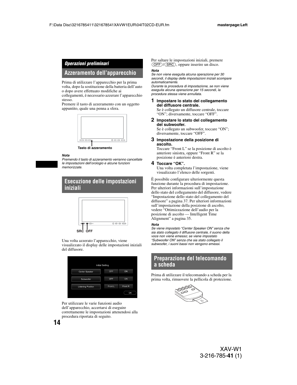 Operazioni preliminari, Azzeramento dell’apparecchio, Esecuzione delle impostazioni iniziali | Preparazione del telecomando a scheda, Esecuzione delle impostazioni, Iniziali, Preparazione del telecomando, A scheda, O 14 | Sony XAV-W1 User Manual | Page 218 / 344