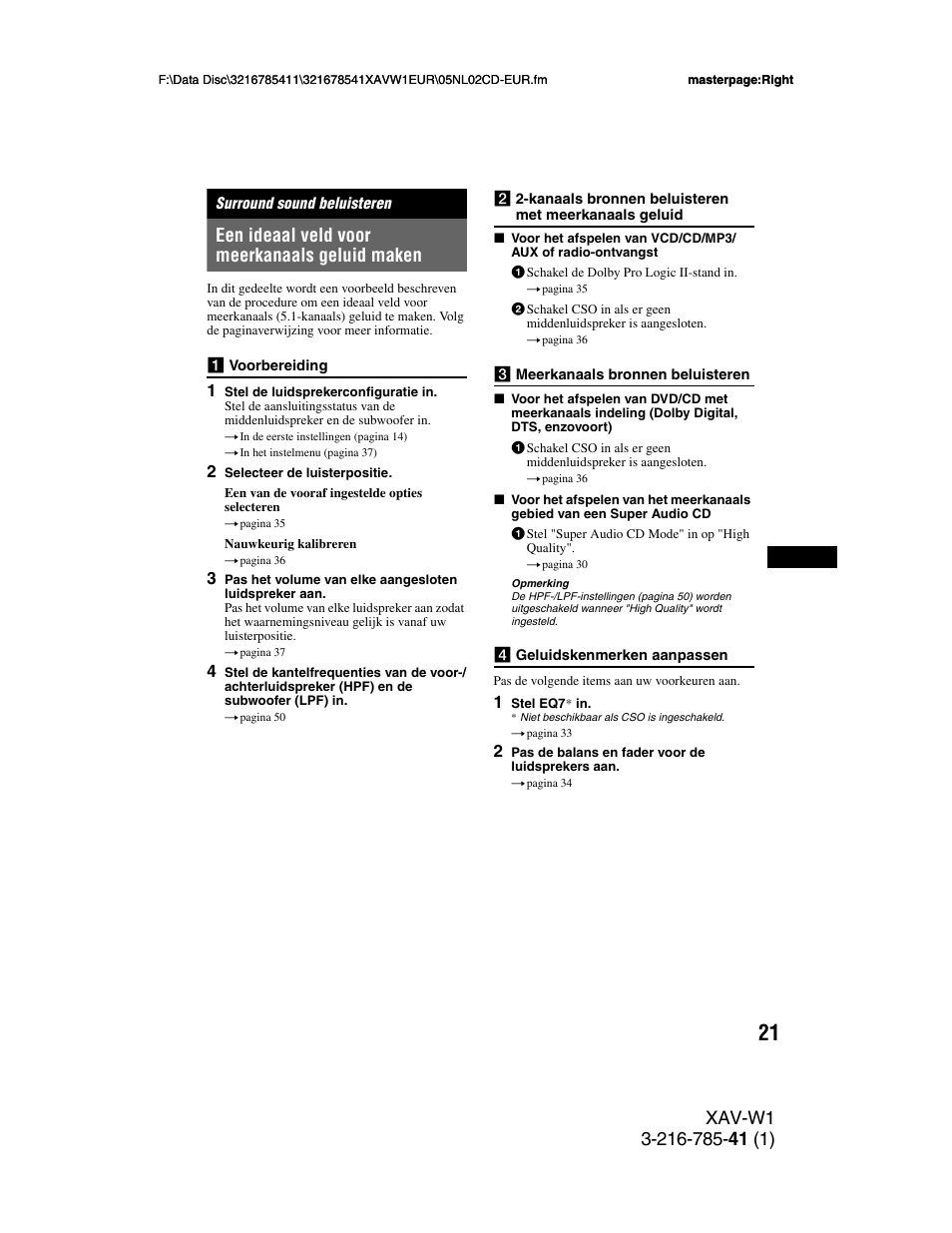 Surround sound beluisteren, Een ideaal veld voor meerkanaals geluid maken, Een ideaal veld voor meerkanaals geluid | Maken | Sony XAV-W1 User Manual | Page 295 / 344