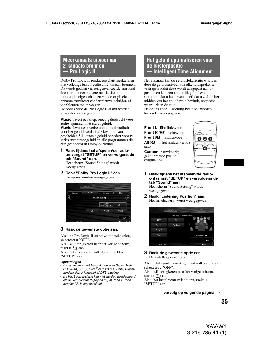 Meerkanaals uitvoer van 2-kanaals bronnen, Pro logic ii, Het geluid optimaliseren voor de luisterpositie | Intelligent time alignment | Sony XAV-W1 User Manual | Page 309 / 344