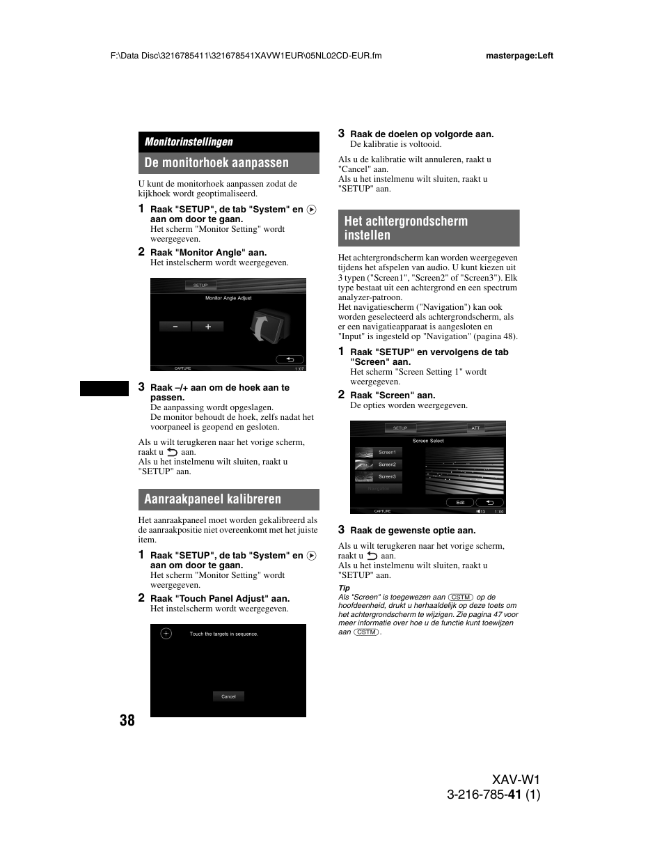 Monitorinstellingen, De monitorhoek aanpassen, Aanraakpaneel kalibreren | Het achtergrondscherm instellen | Sony XAV-W1 User Manual | Page 312 / 344
