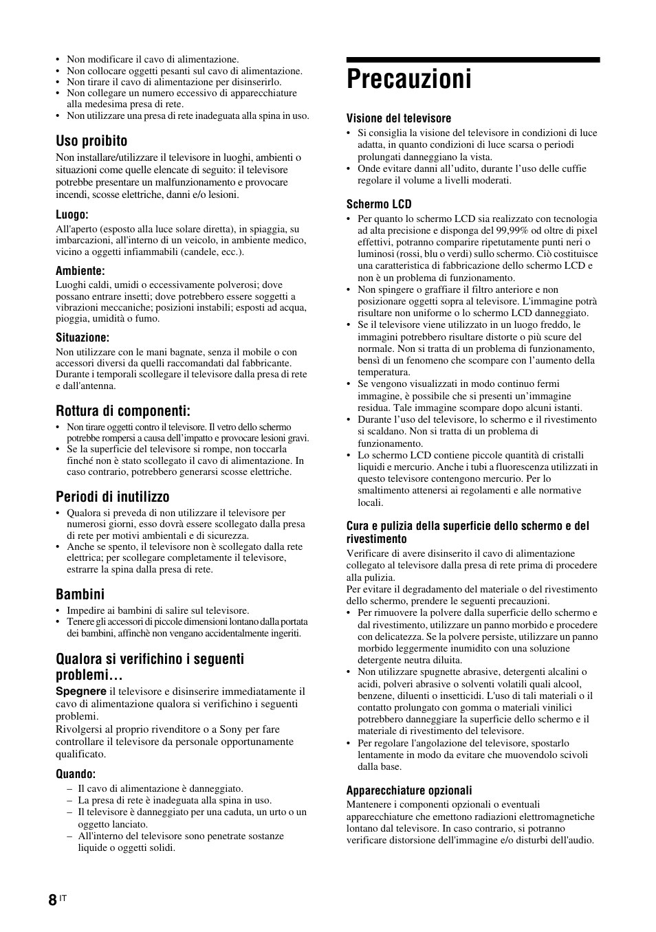 Precauzioni, Uso proibito, Rottura di componenti | Periodi di inutilizzo, Bambini, Qualora si verifichino i seguenti problemi | Sony KLV-26U2520 User Manual | Page 52 / 89
