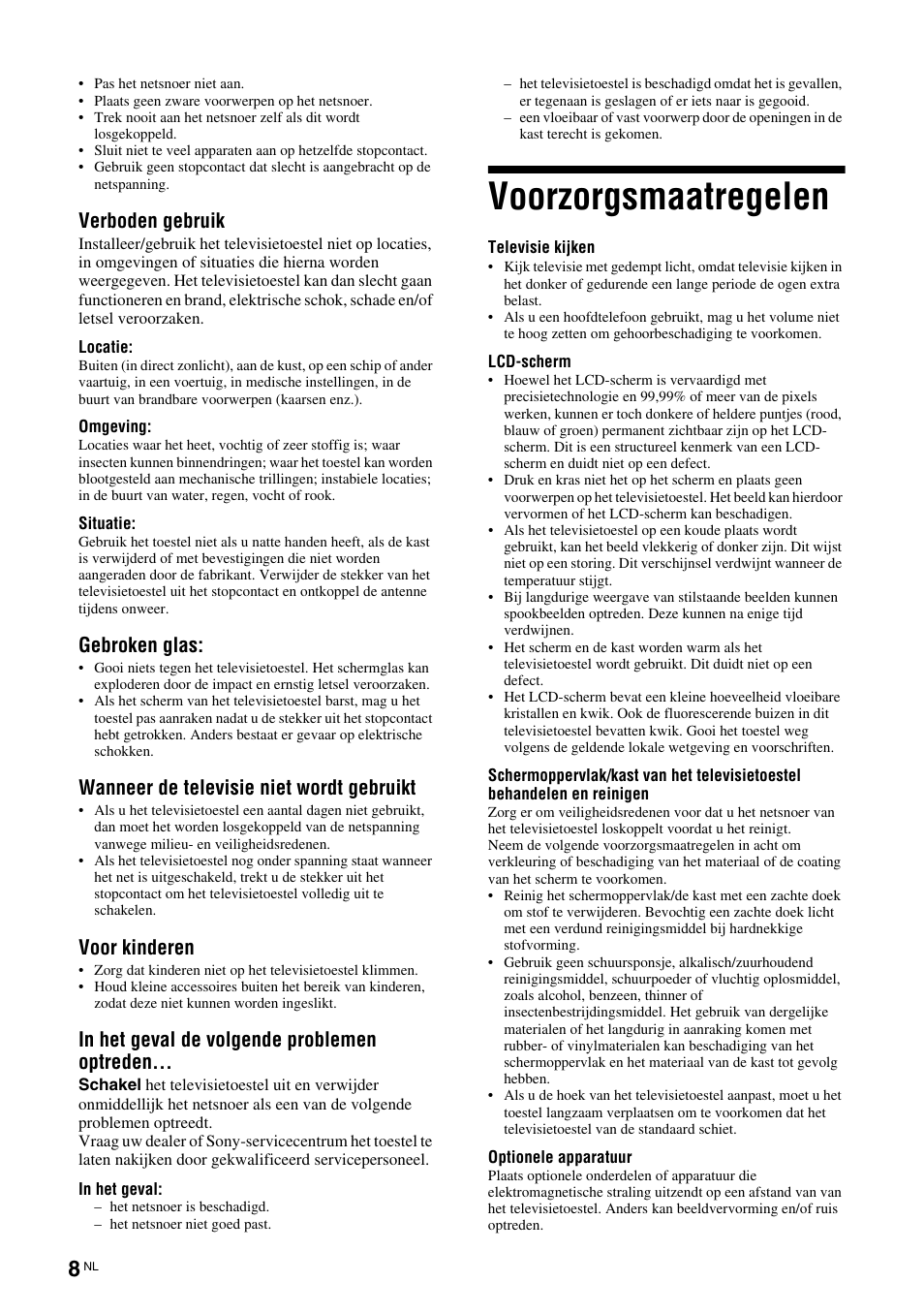 Voorzorgsmaatregelen, Verboden gebruik, Gebroken glas | Wanneer de televisie niet wordt gebruikt, Voor kinderen | Sony KLV-26U2520 User Manual | Page 74 / 89