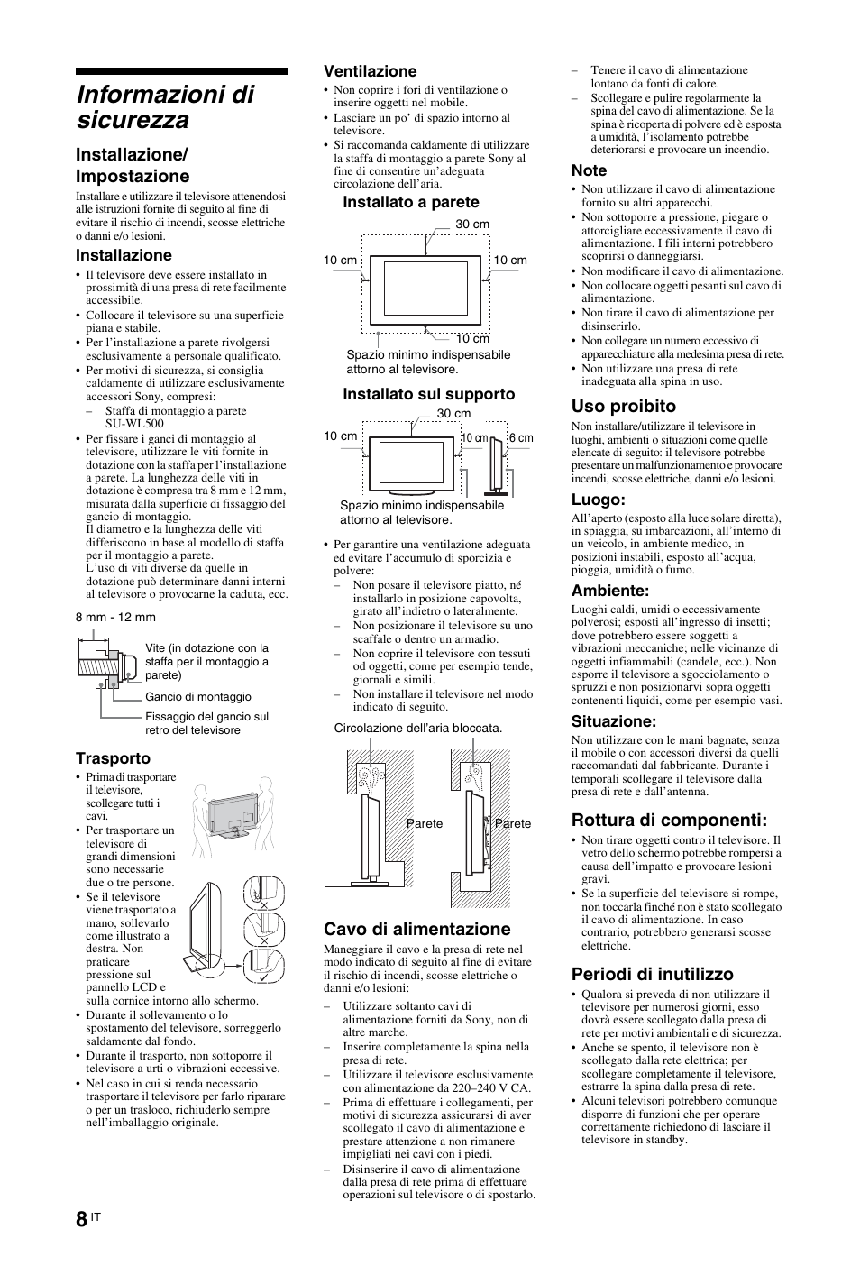 Informazioni di sicurezza, Installazione/ impostazione, Cavo di alimentazione | Uso proibito, Rottura di componenti, Periodi di inutilizzo | Sony KDL-46Z5500 User Manual | Page 86 / 160