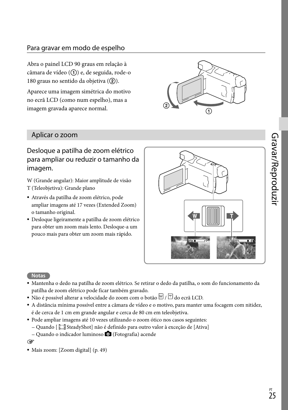 Aplicar o zoom, O (25), Gr av ar/r epr oduzir | Para gravar em modo de espelho | Sony HDR-PJ780VE User Manual | Page 323 / 371