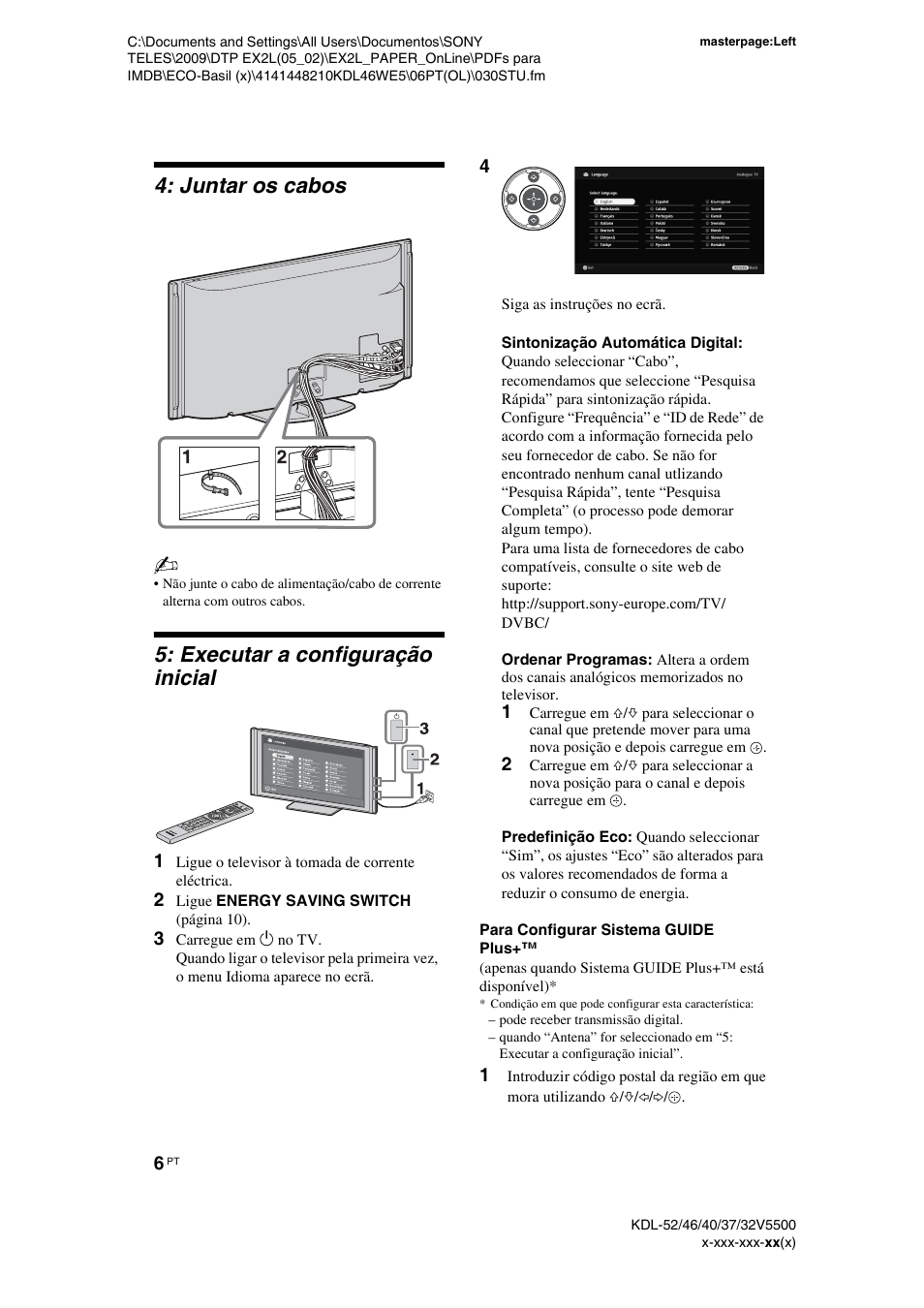Juntar os cabos, Executar a configuração inicial, Para configurar sistema guide plus | Sony KDL-40WE5 User Manual | Page 132 / 152