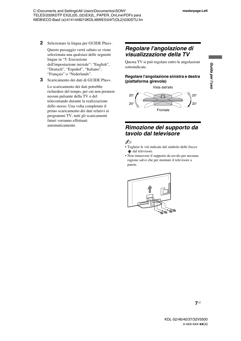 2 selezionare la lingua per guide plus, 3 scaricamento dei dati di guide plus, Regolare l'angolazione di visualizzazione della tv | Rimozione del supporto da tavolo dal televisore | Sony KDL-40WE5 User Manual | Page 82 / 152