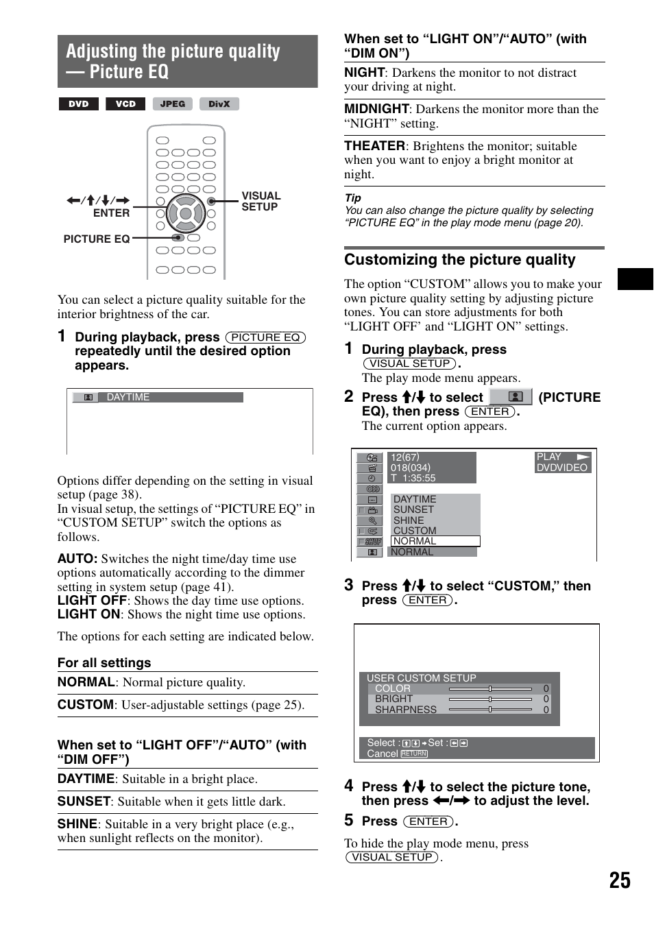 Adjusting the picture quality - picture eq, Customizing the picture quality, Adjusting the picture quality — picture eq | Sony MEX-DV1000 User Manual | Page 25 / 300