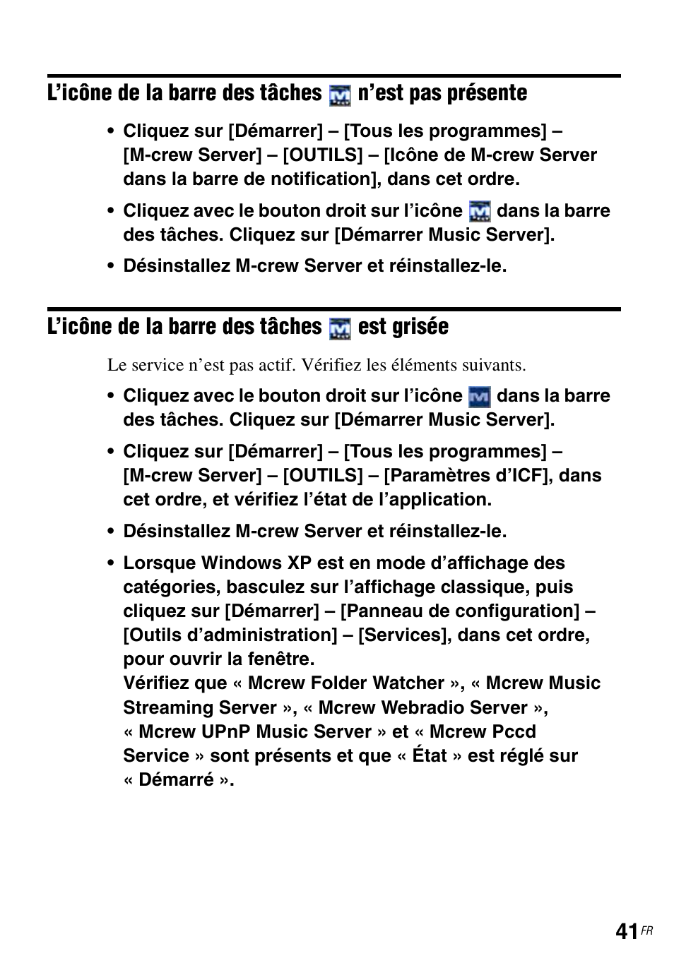 L’icône de la barre des tâches, N’est pas présente, Est grisée | Sony TDM-NC1 User Manual | Page 83 / 483